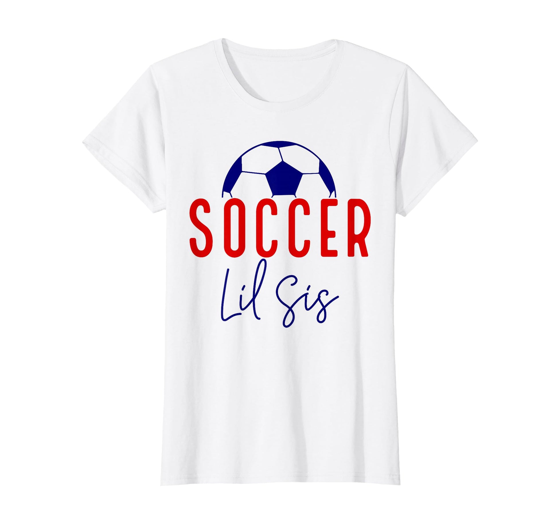Soccer Lil Sister Soccer Sister Soccer T-Shirt - Custom Art Print Unisex - T-Shirt, Sweatshirt, Hoodie