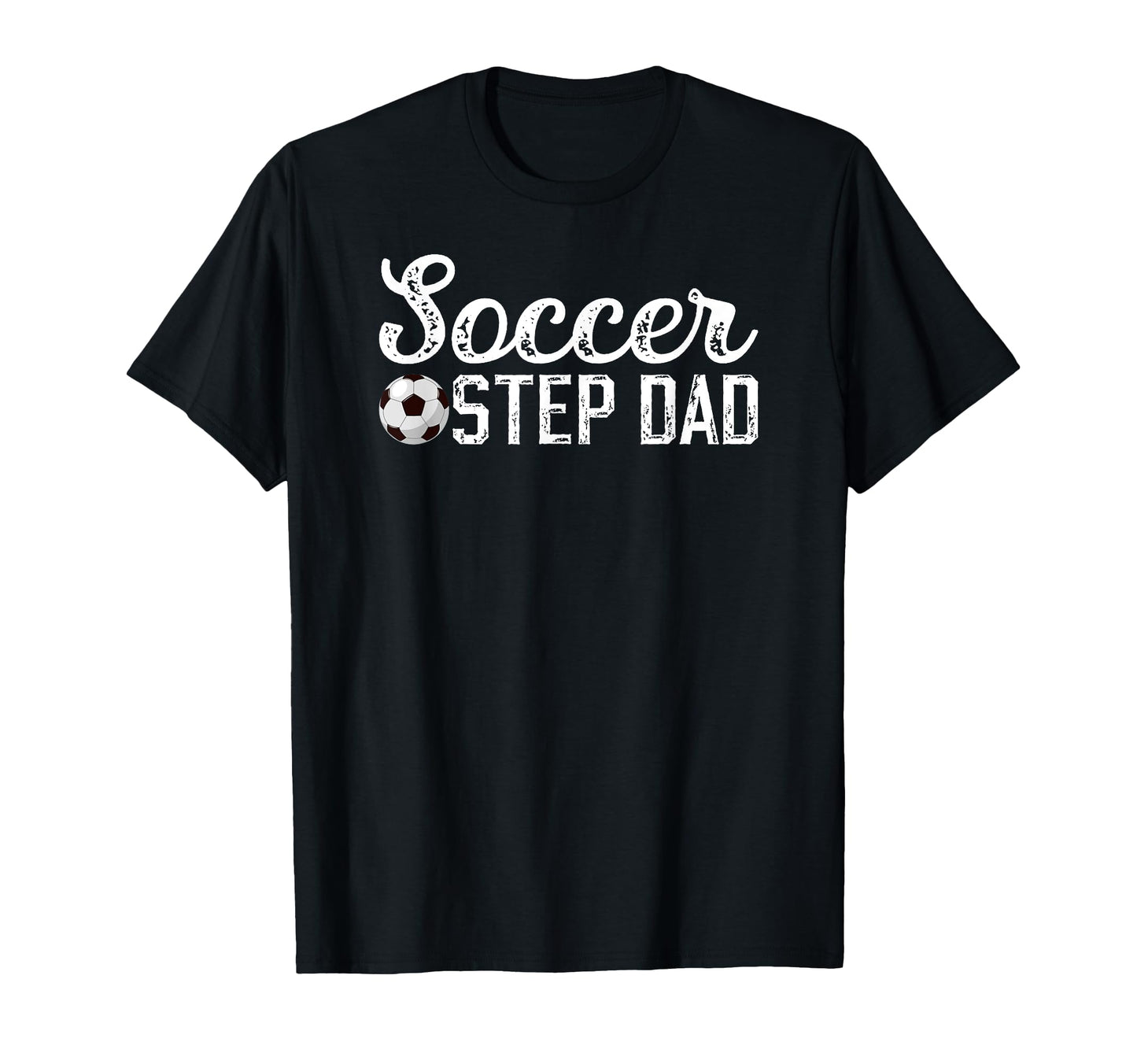 Soccer Step Dad Soccer Player Stepfather T-Shirt - Graphic Print Men Women - T-Shirt, Sweatshirt, Hoodie