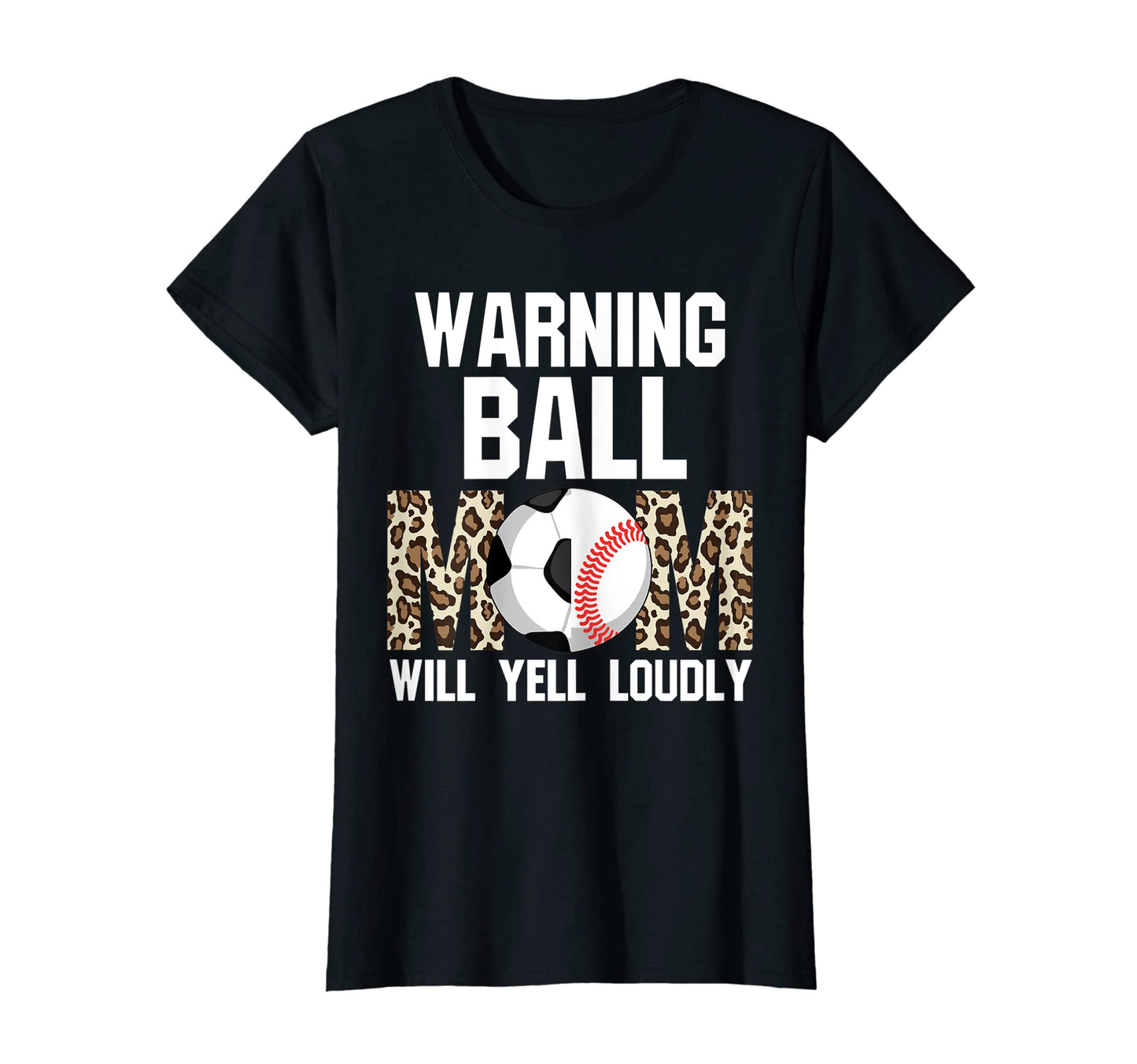 Womens Warning Ball Mom Will Yell T-Shirt - Custom Art Print Men Women - T-Shirt, Sweatshirt, Hoodie