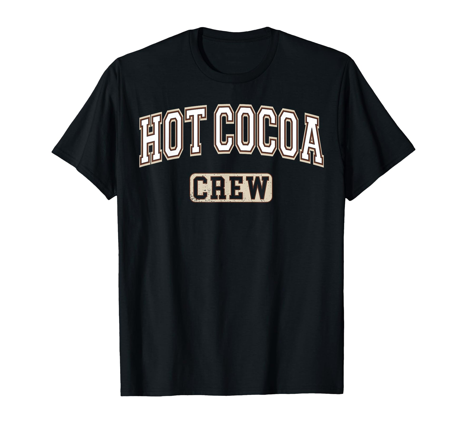 Hot Cocoa Crew Chocolate Lover T-Shirt - Casual Everyday Wear for Adults - T-Shirt, Sweatshirt, Hoodie