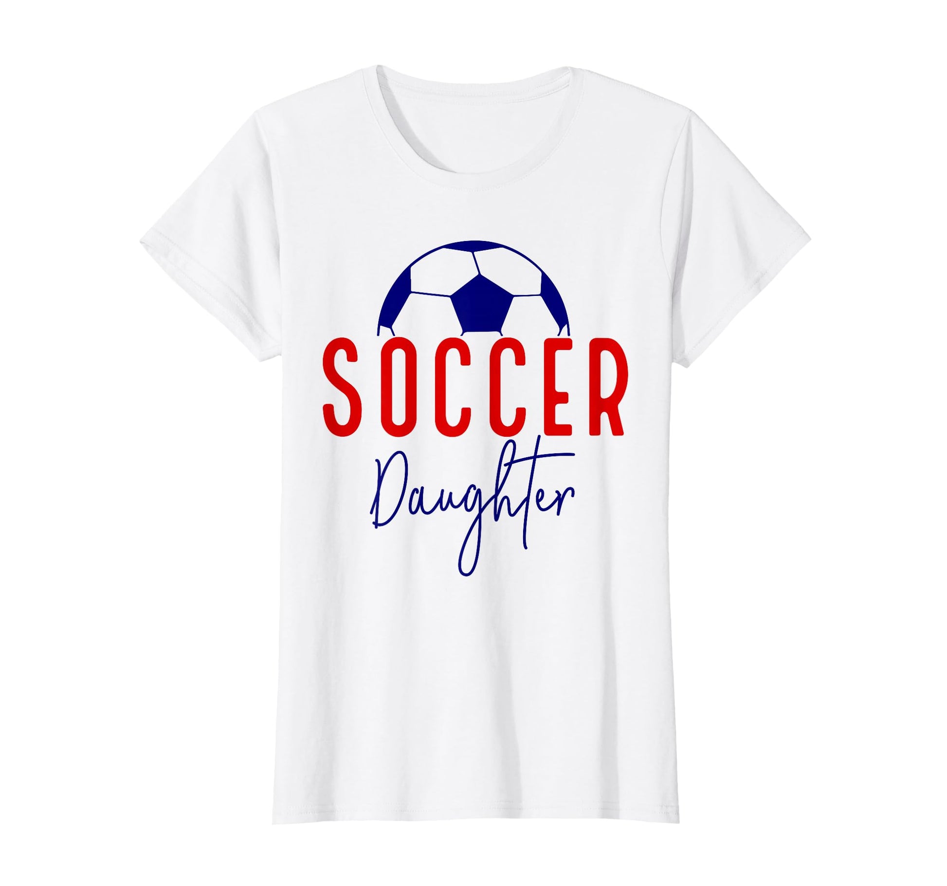 Soccer Daughter Soccer Support Soccer T-Shirt - Unique Graphic for Adults - T-Shirt, Sweatshirt, Hoodie