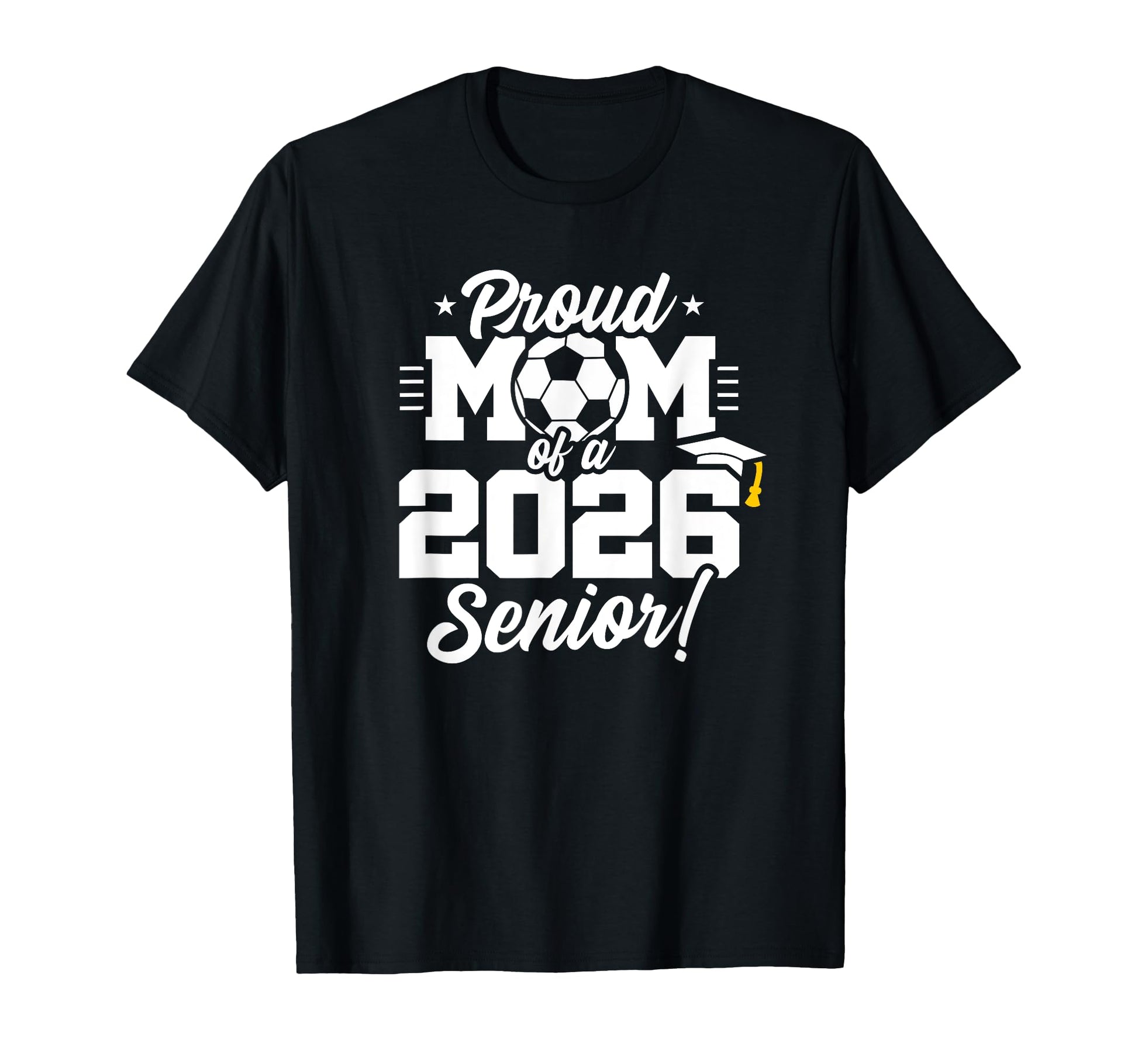 Class 2026 Senior Year Soccer Mom T-Shirt - Novelty Apparel for Adults - T-Shirt, Sweatshirt, Hoodie