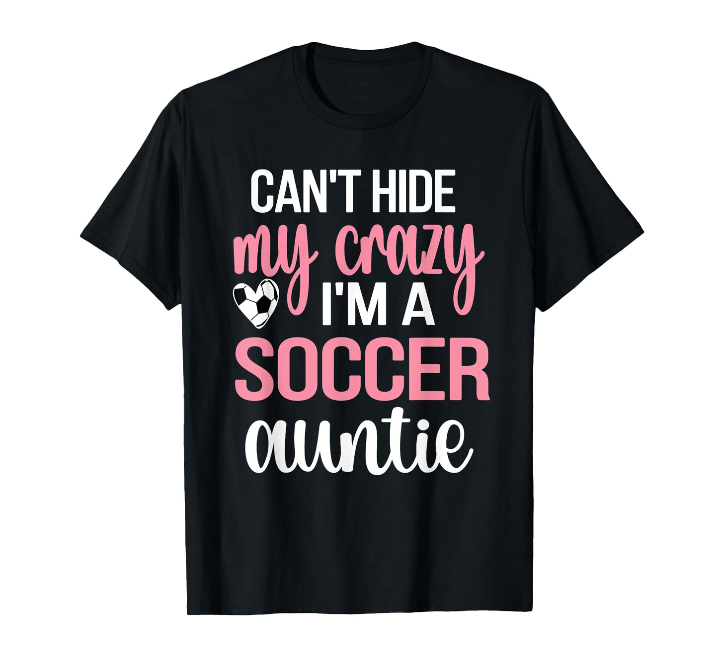 Im Soccer Auntie Aunt Soccer Player T-Shirt - Unique Graphic Men Women - T-Shirt, Sweatshirt, Hoodie