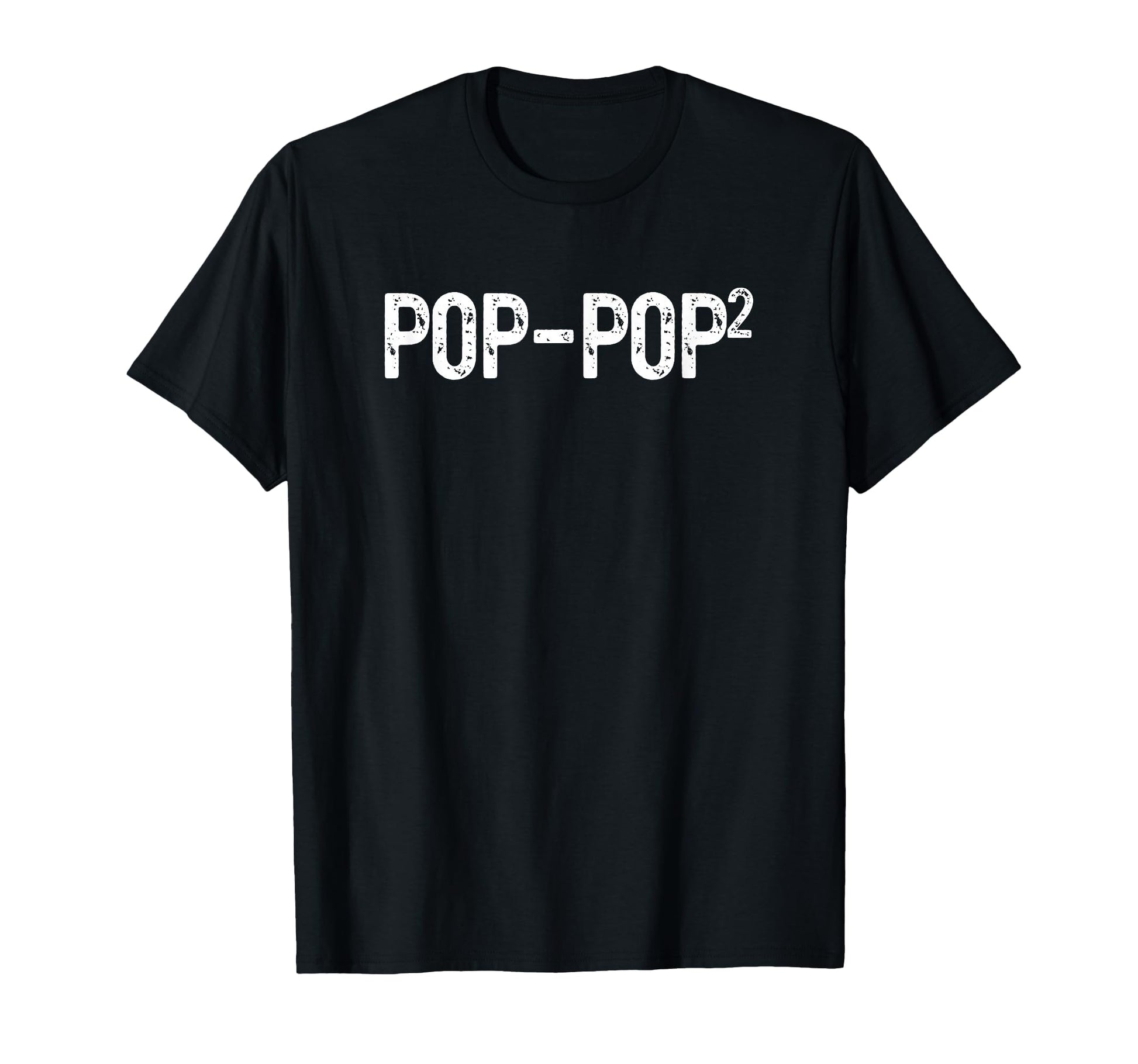 Second Time Pop Pop Again 2Nd Power T-Shirt - Trendy Graphic Unisex - T-Shirt, Sweatshirt, Hoodie