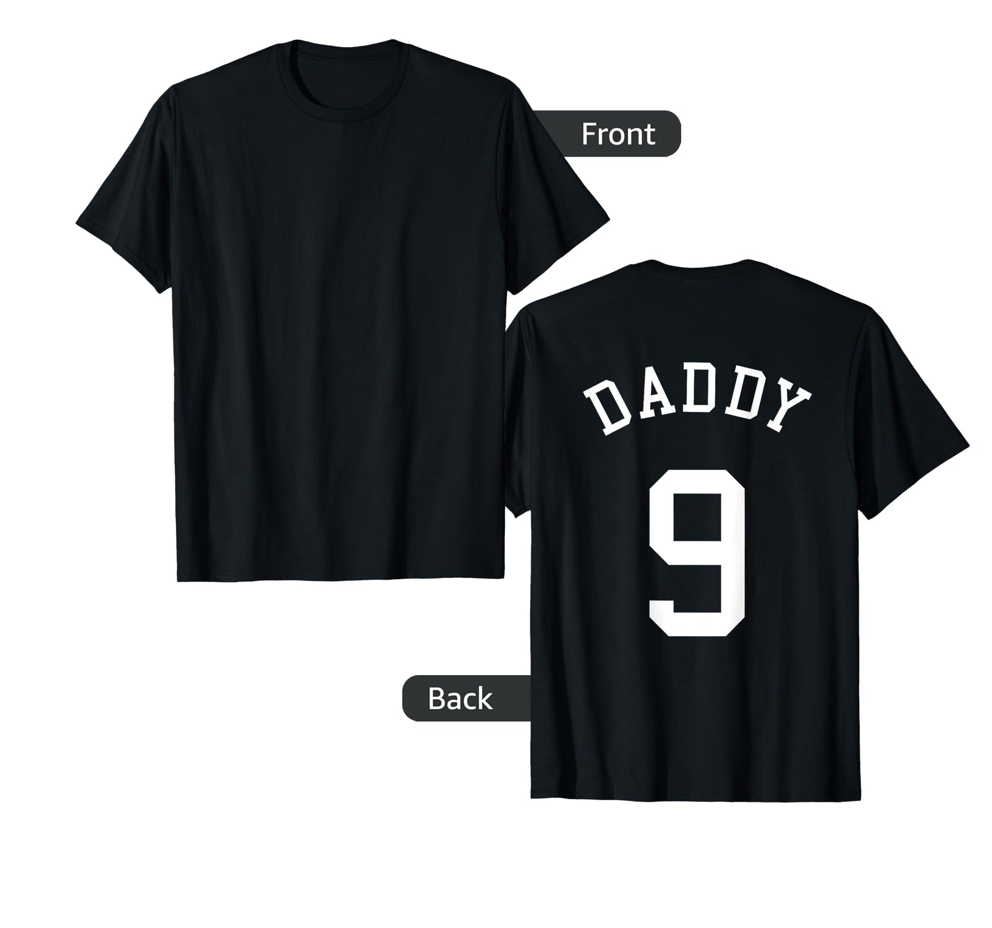 Daddy Uniform No 9 Football Dad T-Shirt - Novelty Apparel Men Women - T-Shirt, Sweatshirt, Hoodie