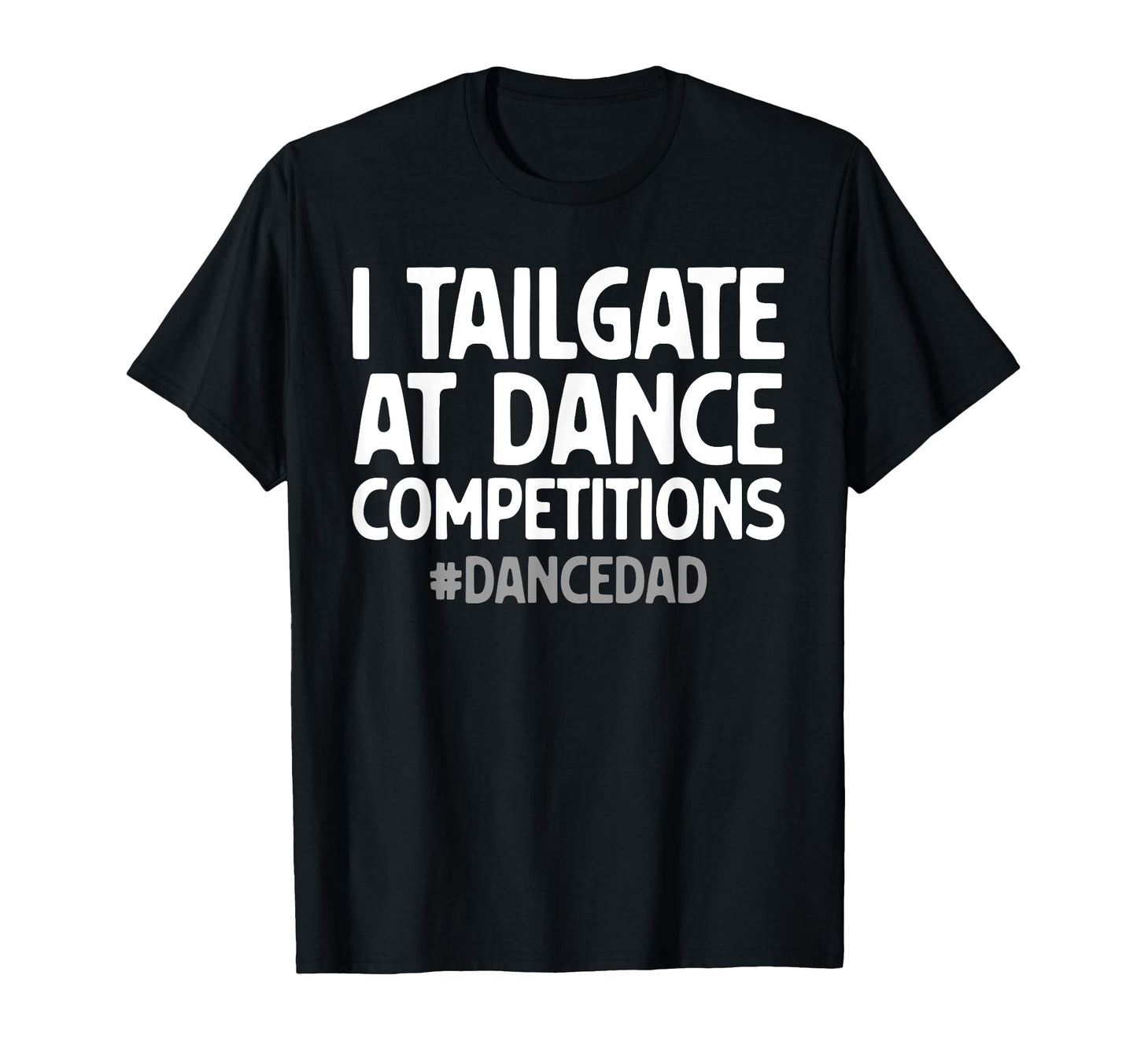 Dance Dad Dad Father Male Dance Dad T-Shirt - Fun Novelty Design for Adults - T-Shirt, Sweatshirt, Hoodie