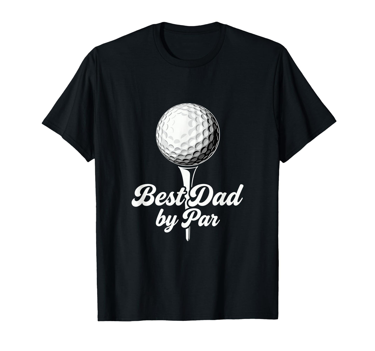 Best Dad Par Funny Golf Father Script T-Shirt - Custom Art Print Men Women - T-Shirt, Sweatshirt, Hoodie
