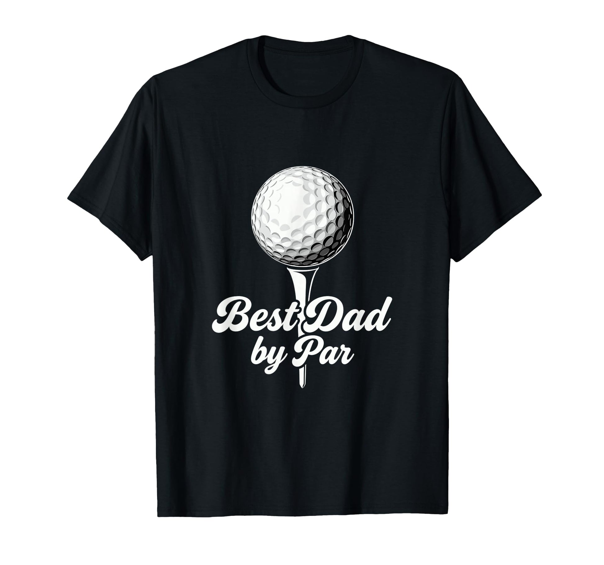Best Dad Par Funny Golf Father Script T-Shirt - Custom Art Print Men Women - T-Shirt, Sweatshirt, Hoodie