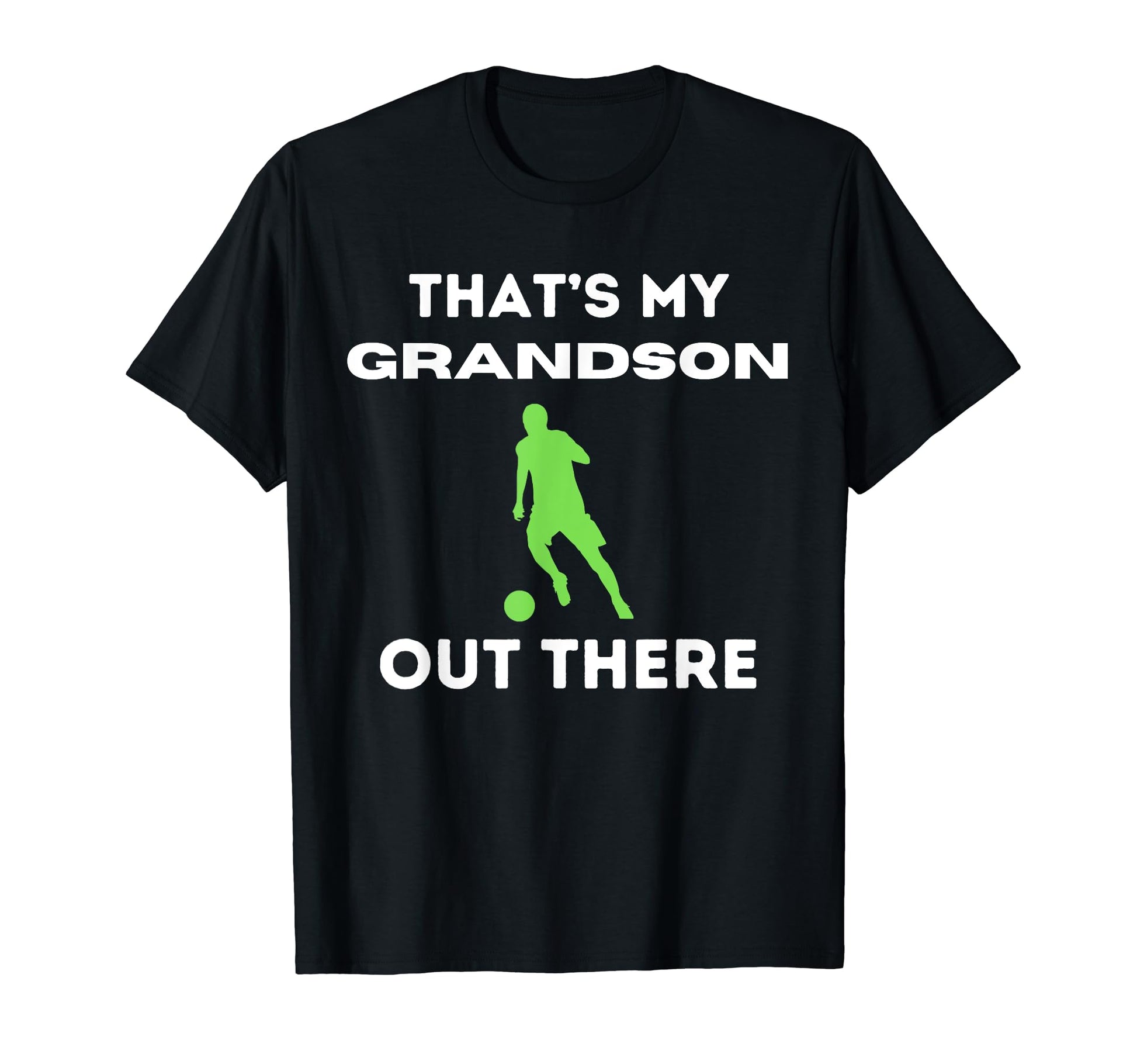 Proud Grandma Thats My Grandson Out There T-Shirt - Novelty Apparel Unisex - T-Shirt, Sweatshirt, Hoodie