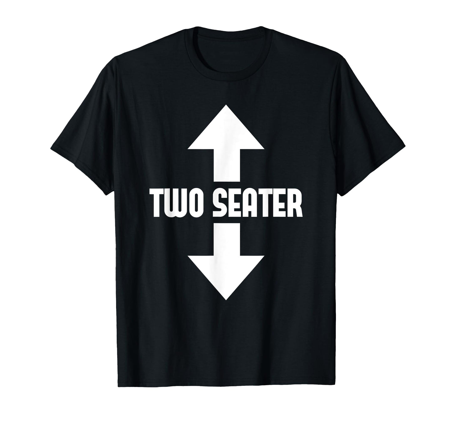 Two Seater Arrow Funny Dad Joke Meme T-Shirt - Custom Art Print for Adults - T-Shirt, Sweatshirt, Hoodie
