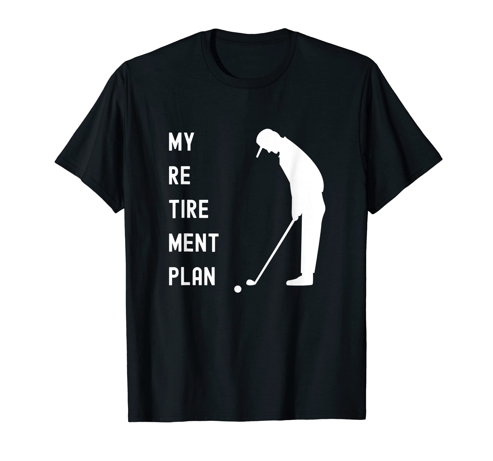 Golfing Grandpa Or Dad My Retirement Plan T-Shirt - Graphic Print Unisex - T-Shirt, Sweatshirt, Hoodie