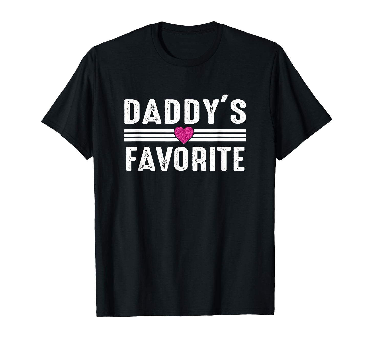 Daddys Favorite T-Shirt - Unique Graphic Unisex - T-Shirt, Sweatshirt, Hoodie