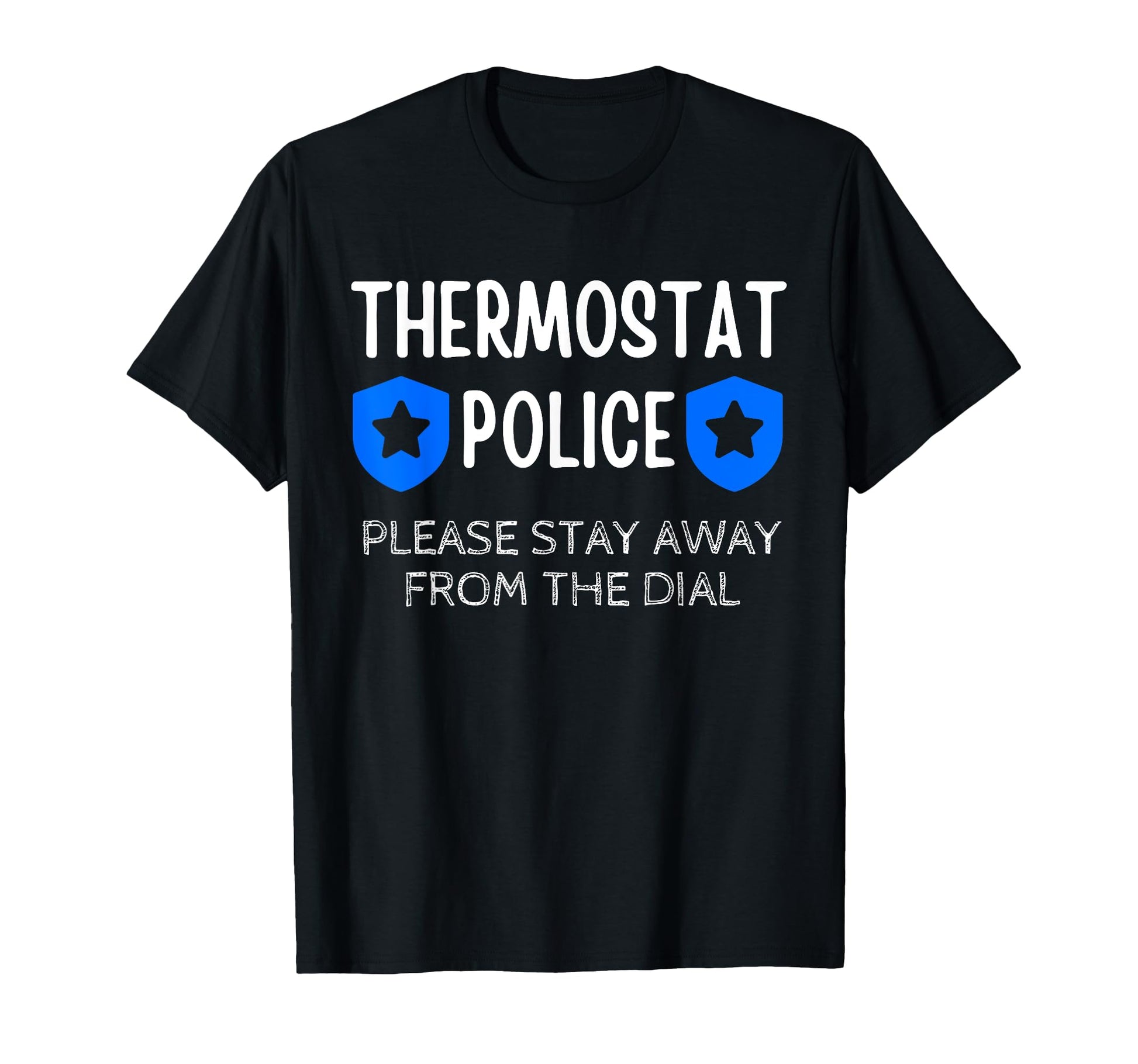 Thermostat Police Funny Fathers Day T-Shirt - Trendy Graphic Men Women - T-Shirt, Sweatshirt, Hoodie