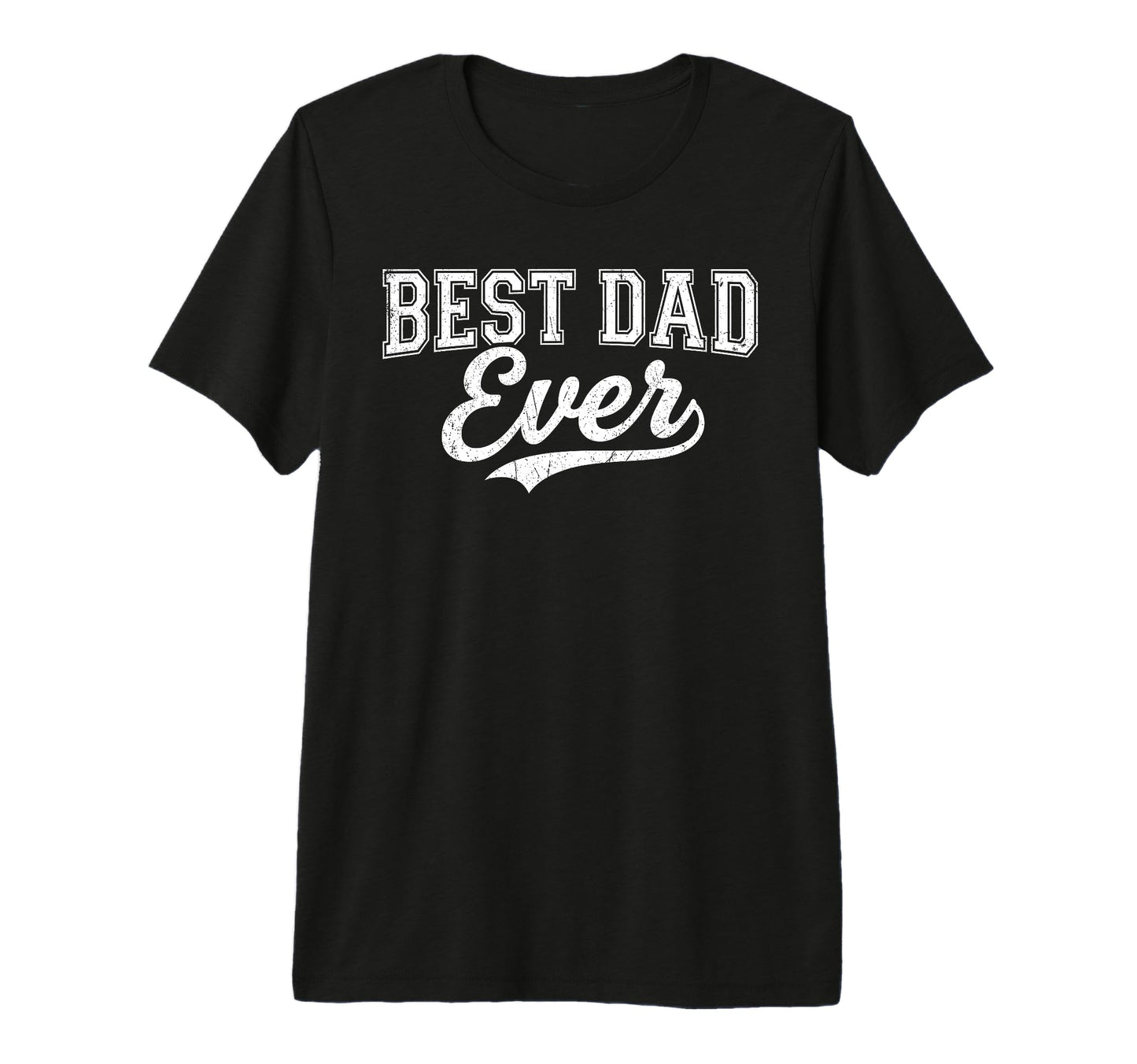 Best Dad Ever Father And Son T-Shirt - Casual Everyday Wear Unisex - T-Shirt, Sweatshirt, Hoodie