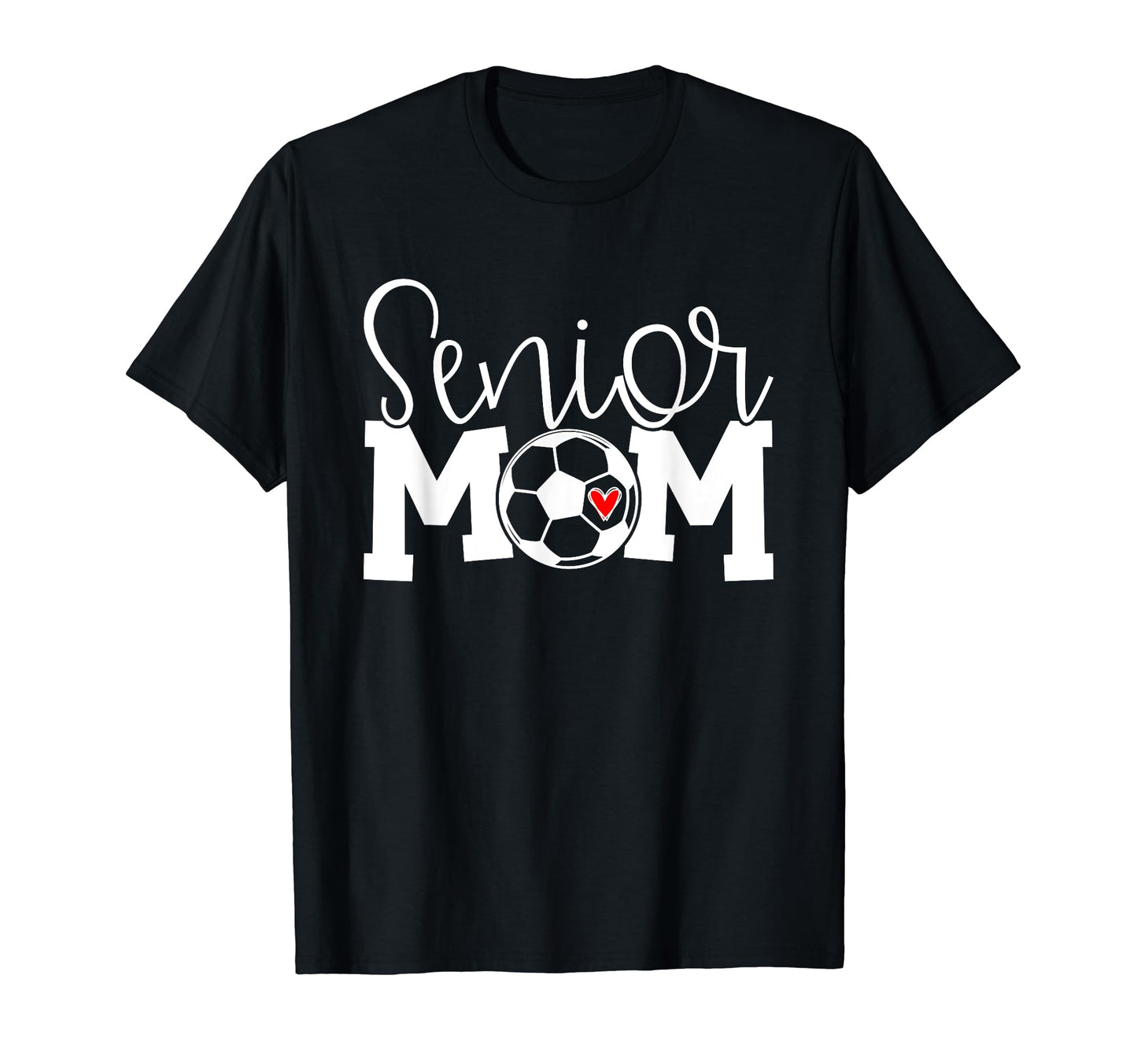 Senior Soccer Mom T-Shirt - Unique Graphic for Adults - T-Shirt, Sweatshirt, Hoodie