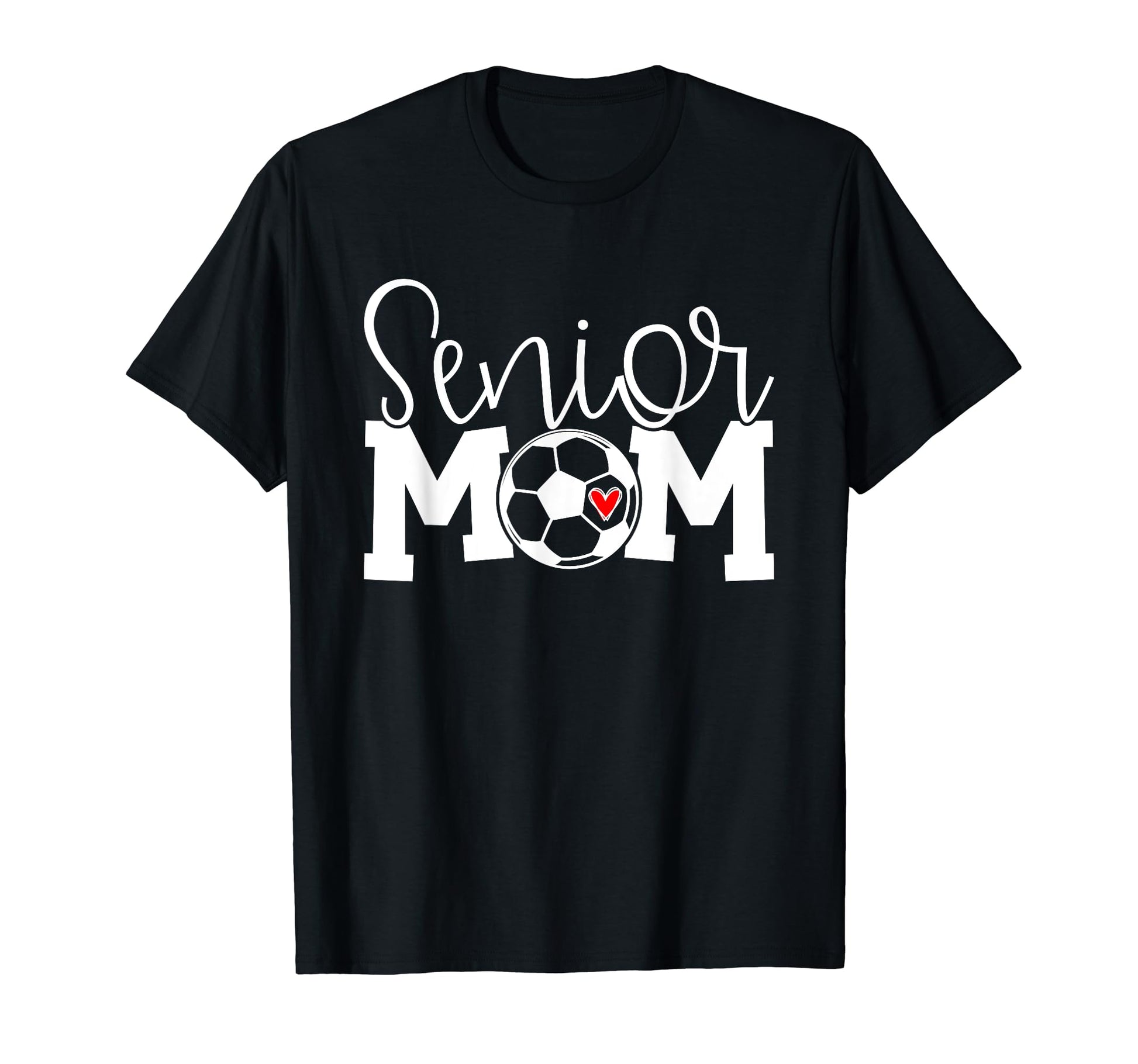 Senior Soccer Mom T-Shirt - Unique Graphic for Adults - T-Shirt, Sweatshirt, Hoodie