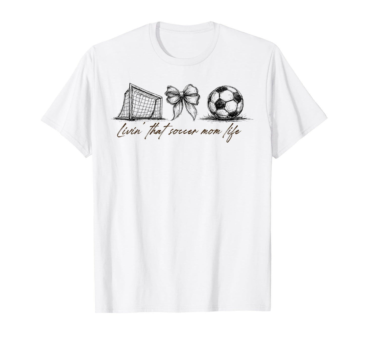 Livin That Soccer Mom Life Game Day T-Shirt - Fun Novelty Design Men Women - T-Shirt, Sweatshirt, Hoodie