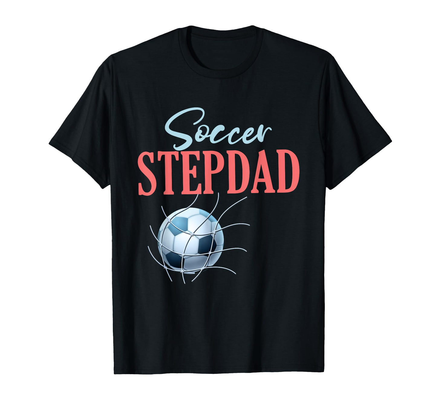 Soccer Stepdad Gifts Fathers Day T-Shirt - Custom Art Print Men Women - T-Shirt, Sweatshirt, Hoodie
