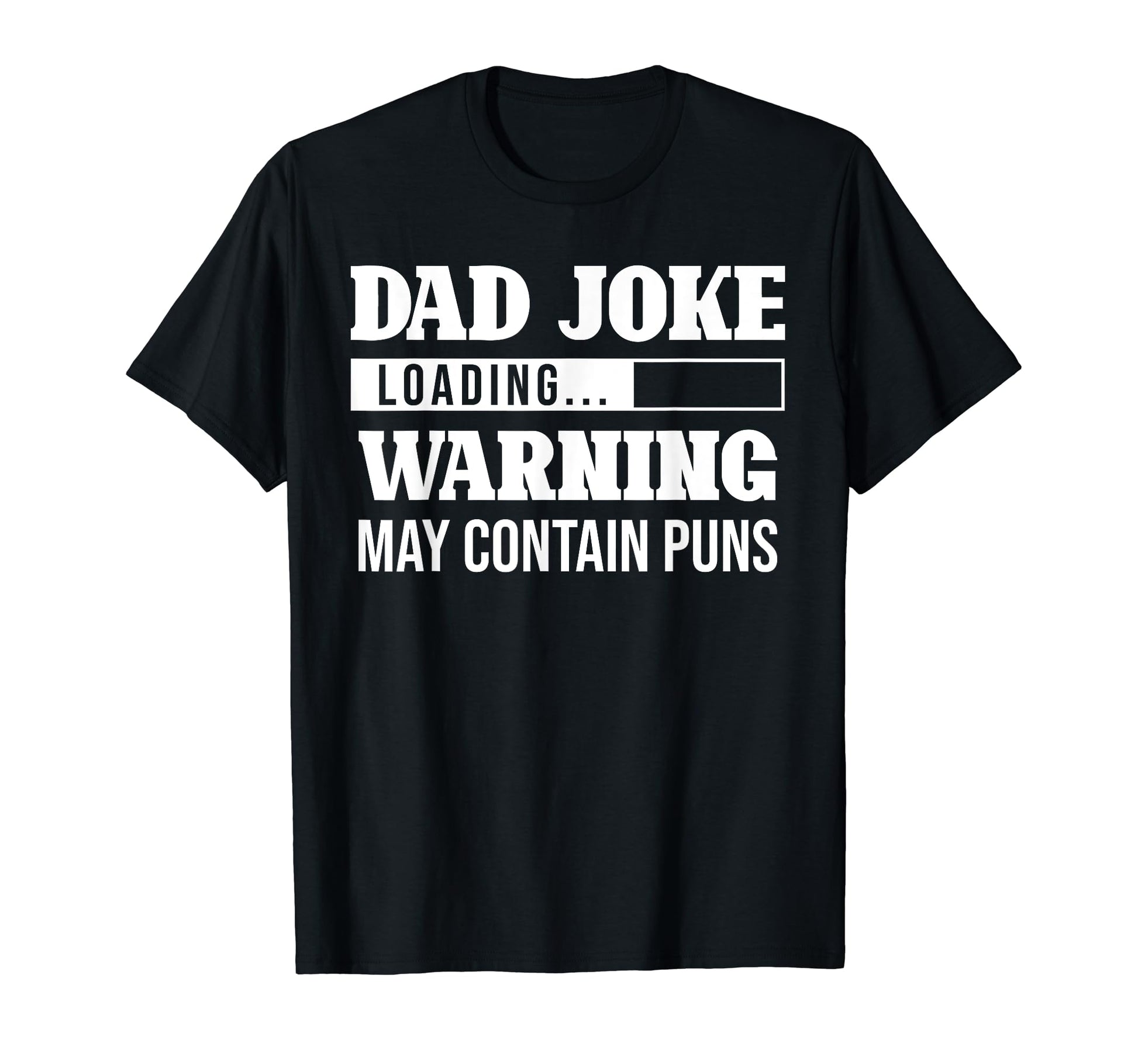 Dad Joke Loading Warning May Contain T-Shirt - Aesthetic Graphic Men Women - T-Shirt, Sweatshirt, Hoodie