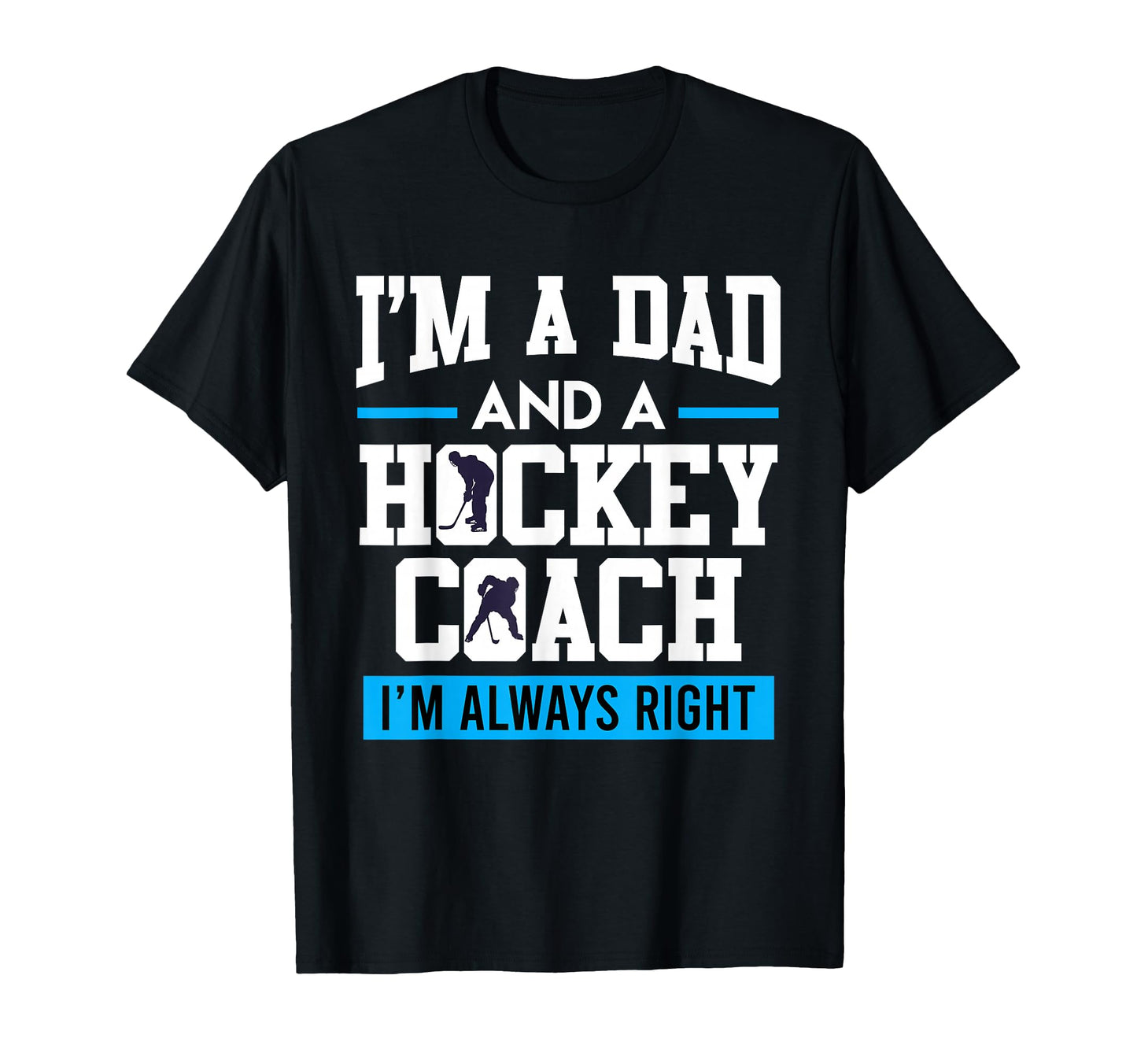 Dad And Hockey Coach Ice Hockey Dad T-Shirt - Novelty Apparel Men Women - T-Shirt, Sweatshirt, Hoodie