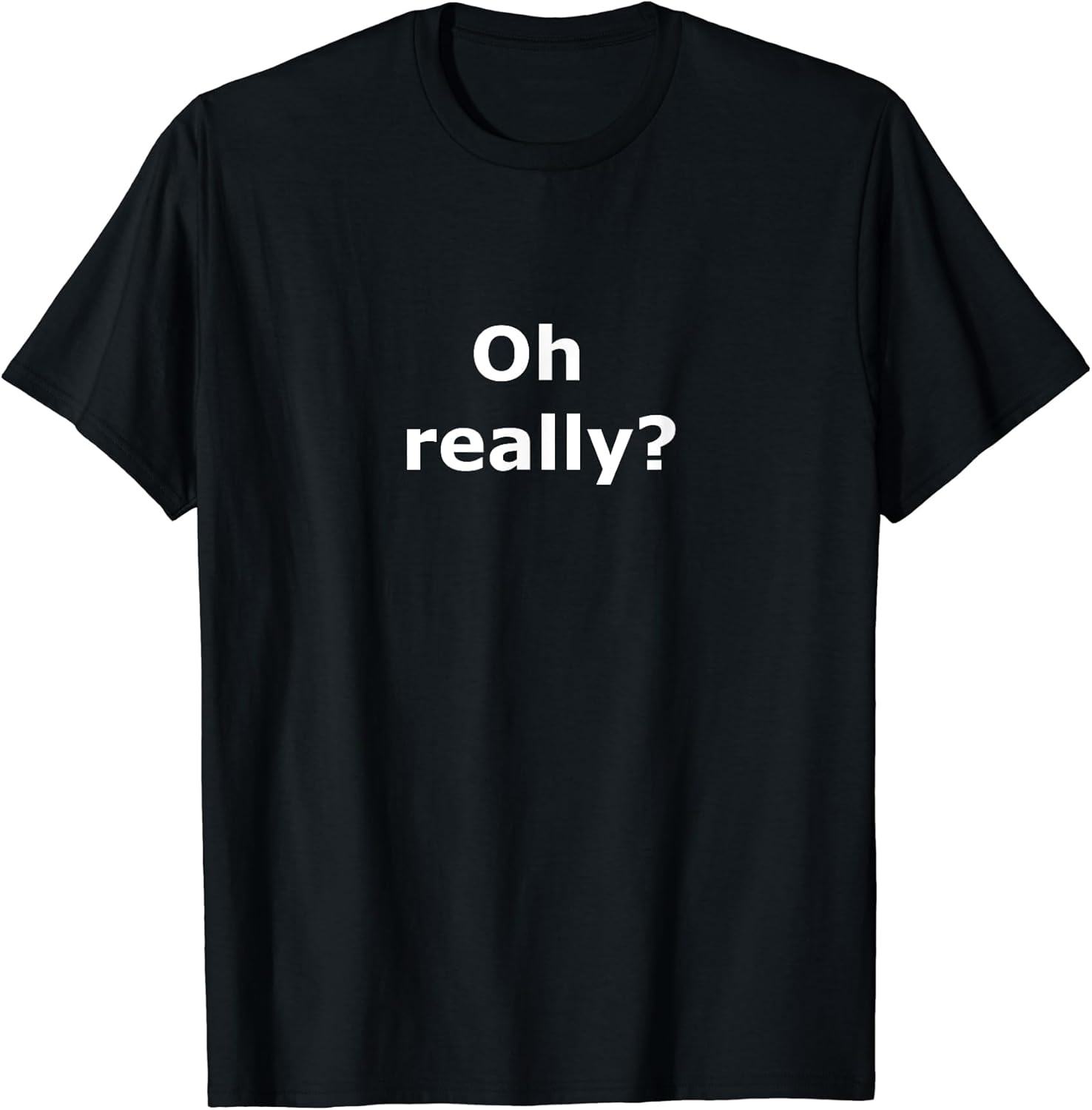 Funny Sarcastic quote with sayings Unisex T-shirt, Sweatshirt, Hoodie, Long Sleeve Tee - T-Shirt, Sweatshirt, Hoodie