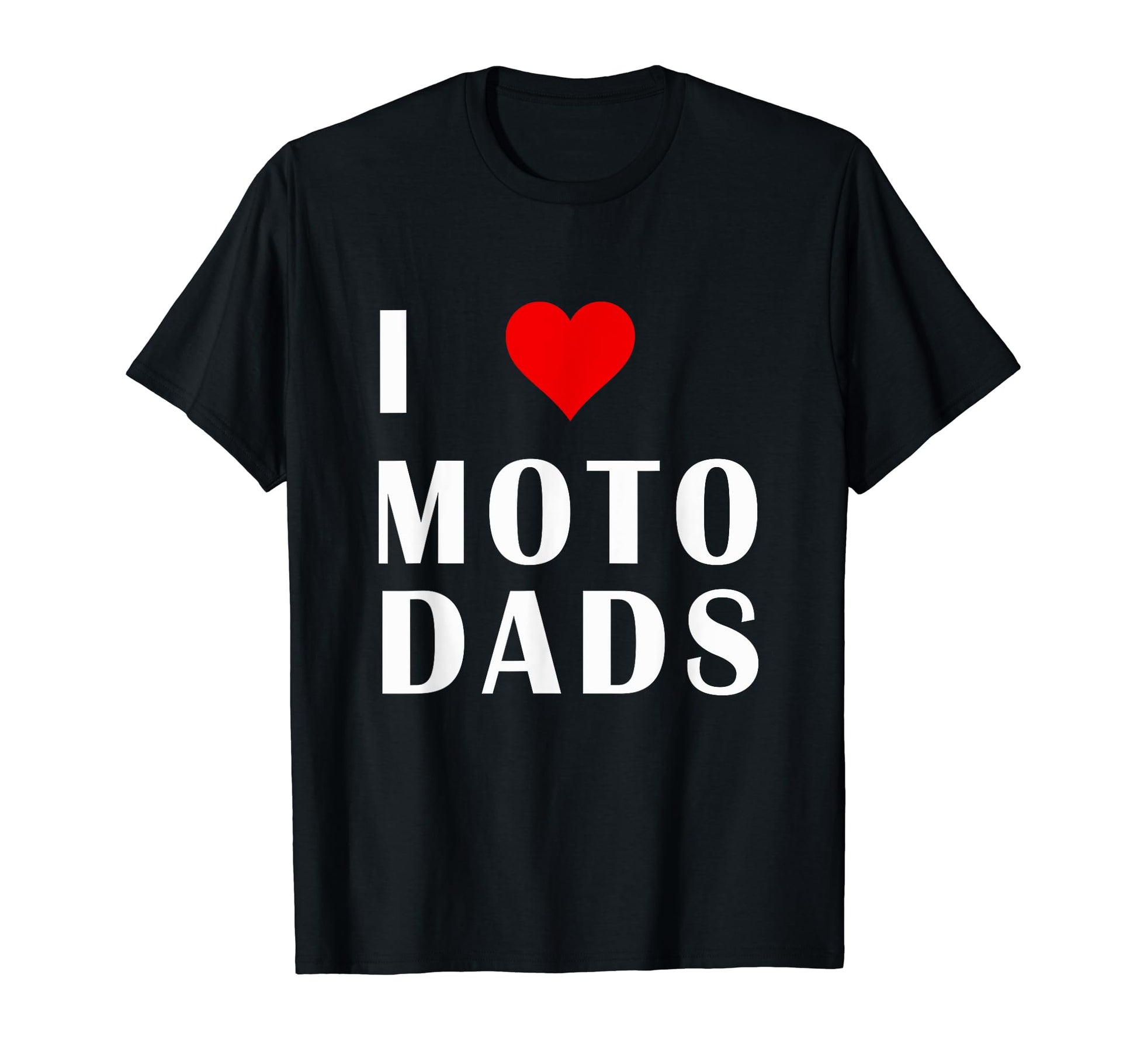 I Heart Moto Dads Motorcycle Dirt T-Shirt - Novelty Apparel for Adults - T-Shirt, Sweatshirt, Hoodie