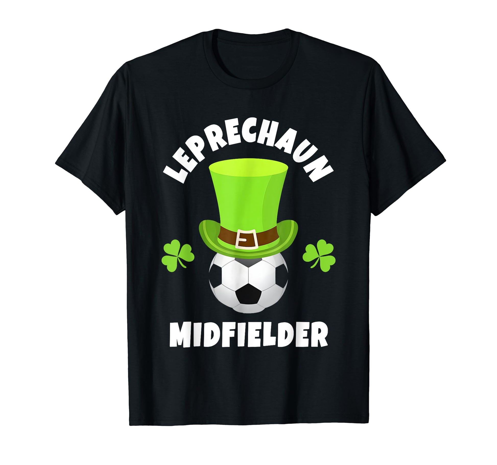 Soccer Midfielder Leprechaun Midfielder T-Shirt - Unique Graphic Men Women - T-Shirt, Sweatshirt, Hoodie