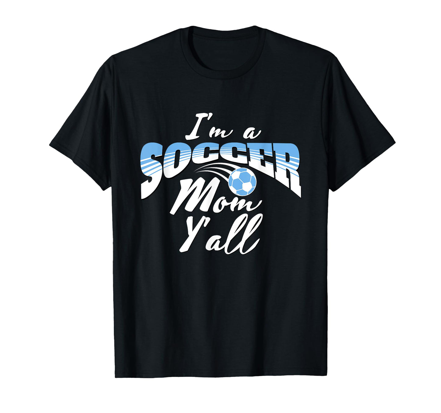 Mom Soccer Lover Soccer Mom Gift Blue T-Shirt - Novelty Apparel Unisex - T-Shirt, Sweatshirt, Hoodie