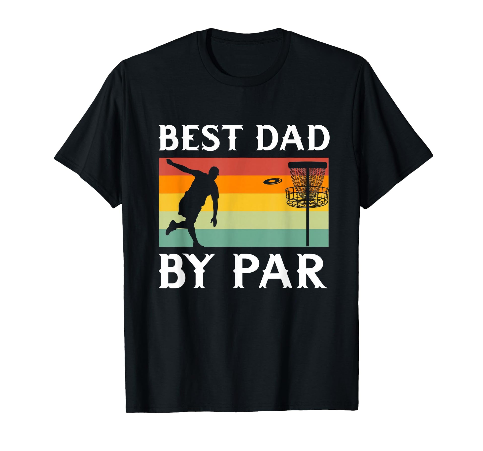 Best Dad Par Funny Disc Golf Player T-Shirt - Streetwear Style for Adults - T-Shirt, Sweatshirt, Hoodie