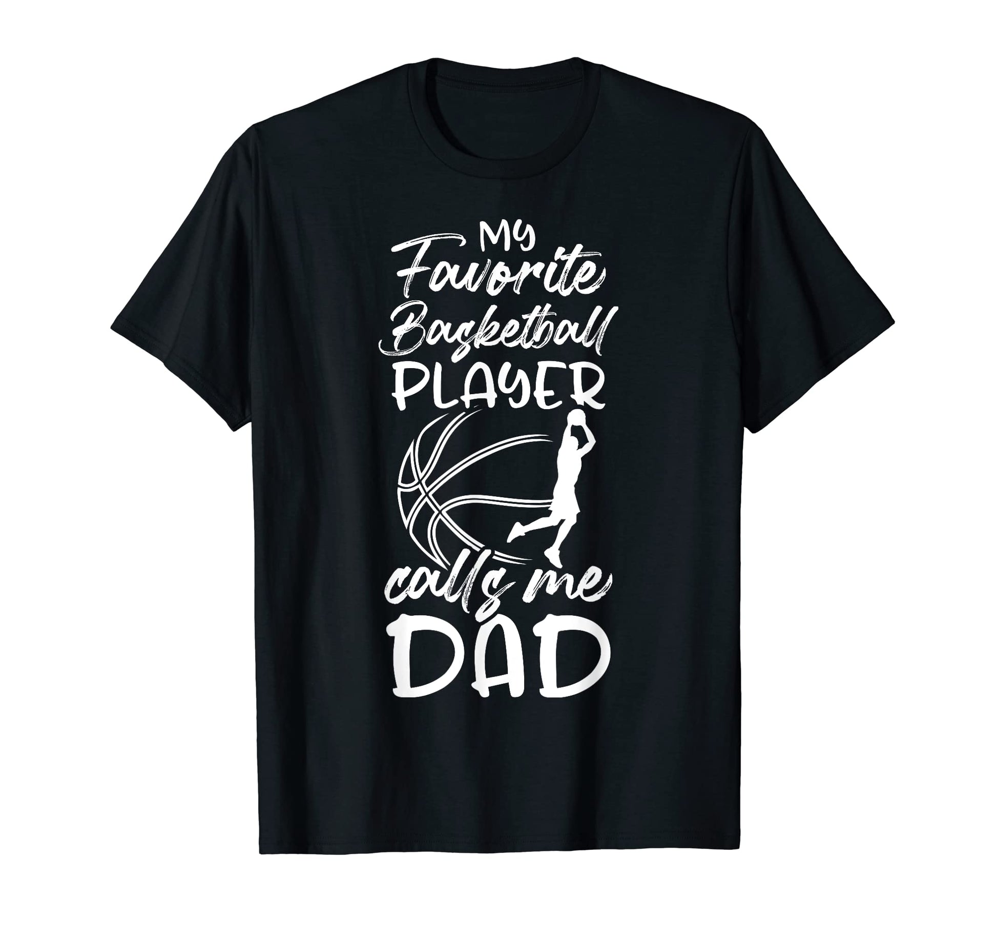 Mens Favorite Basketball Player Calls Me T-Shirt - Minimalist Print Unisex - T-Shirt, Sweatshirt, Hoodie