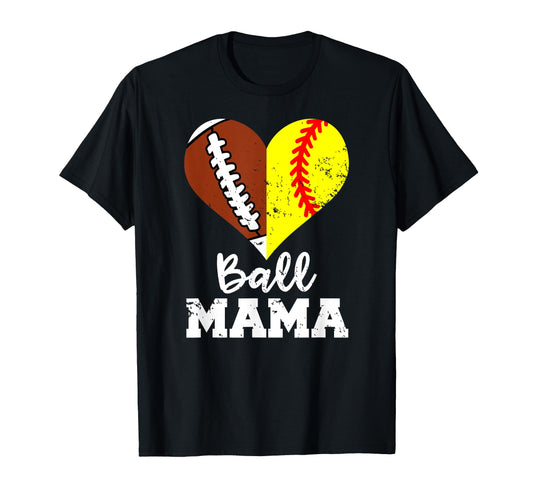 Ball Mama Funny Football Softball Mama T-Shirt - Trendy Graphic Men Women - T-Shirt, Sweatshirt, Hoodie