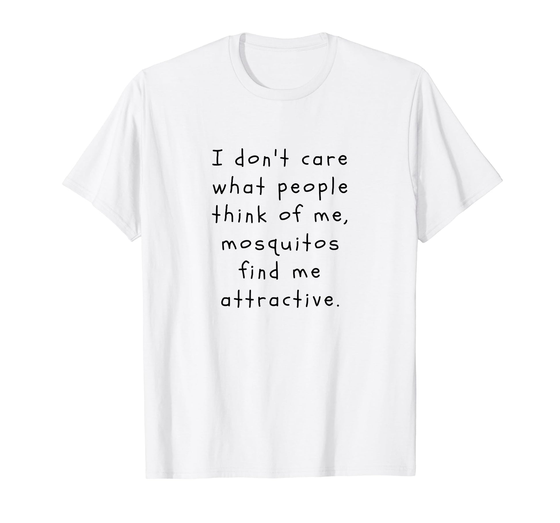 Mosquitos Find Me Attractive Funny T-Shirt - Unique Graphic for Adults - T-Shirt, Sweatshirt, Hoodie
