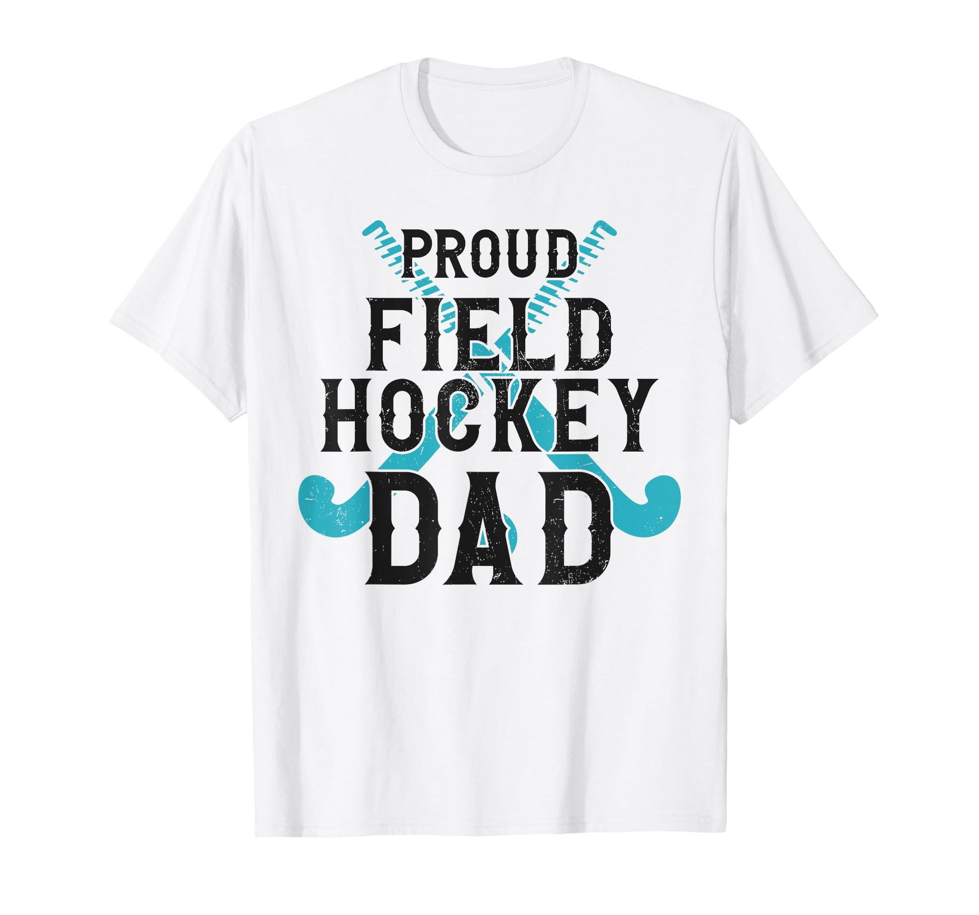 Field Hockey Dad Proud Field Hockey Dad T-Shirt - Streetwear Style Unisex - T-Shirt, Sweatshirt, Hoodie