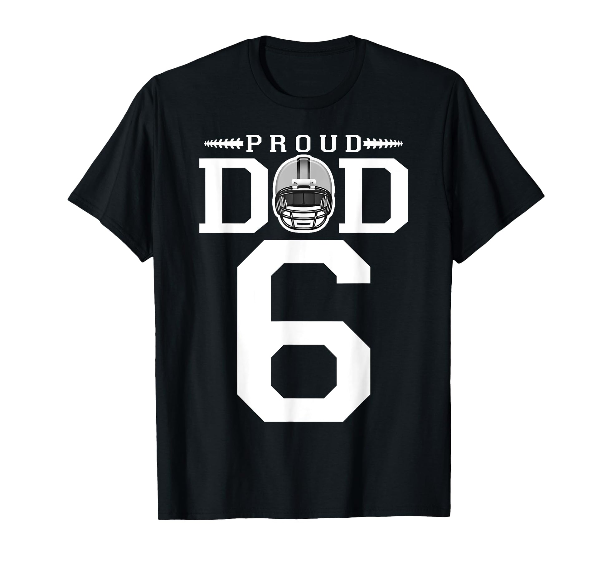 Custom Number 6 Proud Football Dad T-Shirt - Graphic Print for Adults - T-Shirt, Sweatshirt, Hoodie