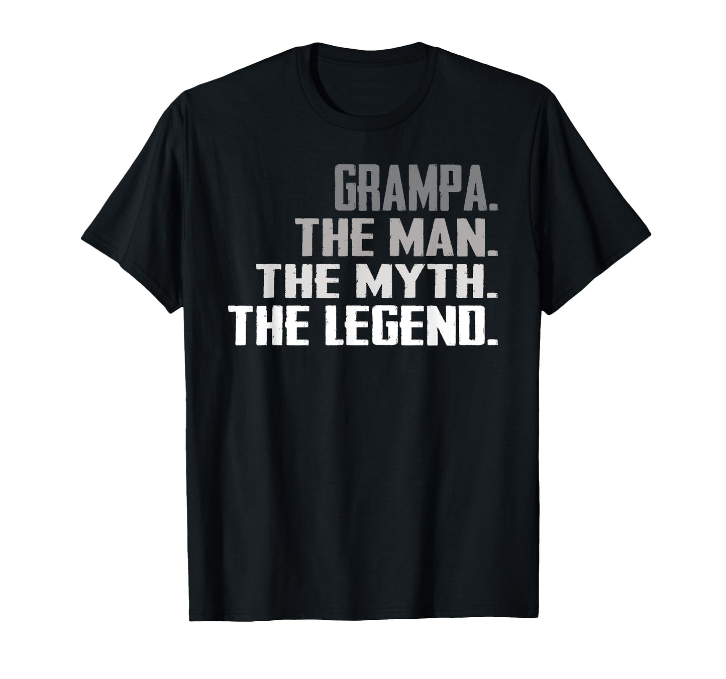 Grampa Myth Legend Father Day T-Shirt - Casual Everyday Wear for Adults - T-Shirt, Sweatshirt, Hoodie