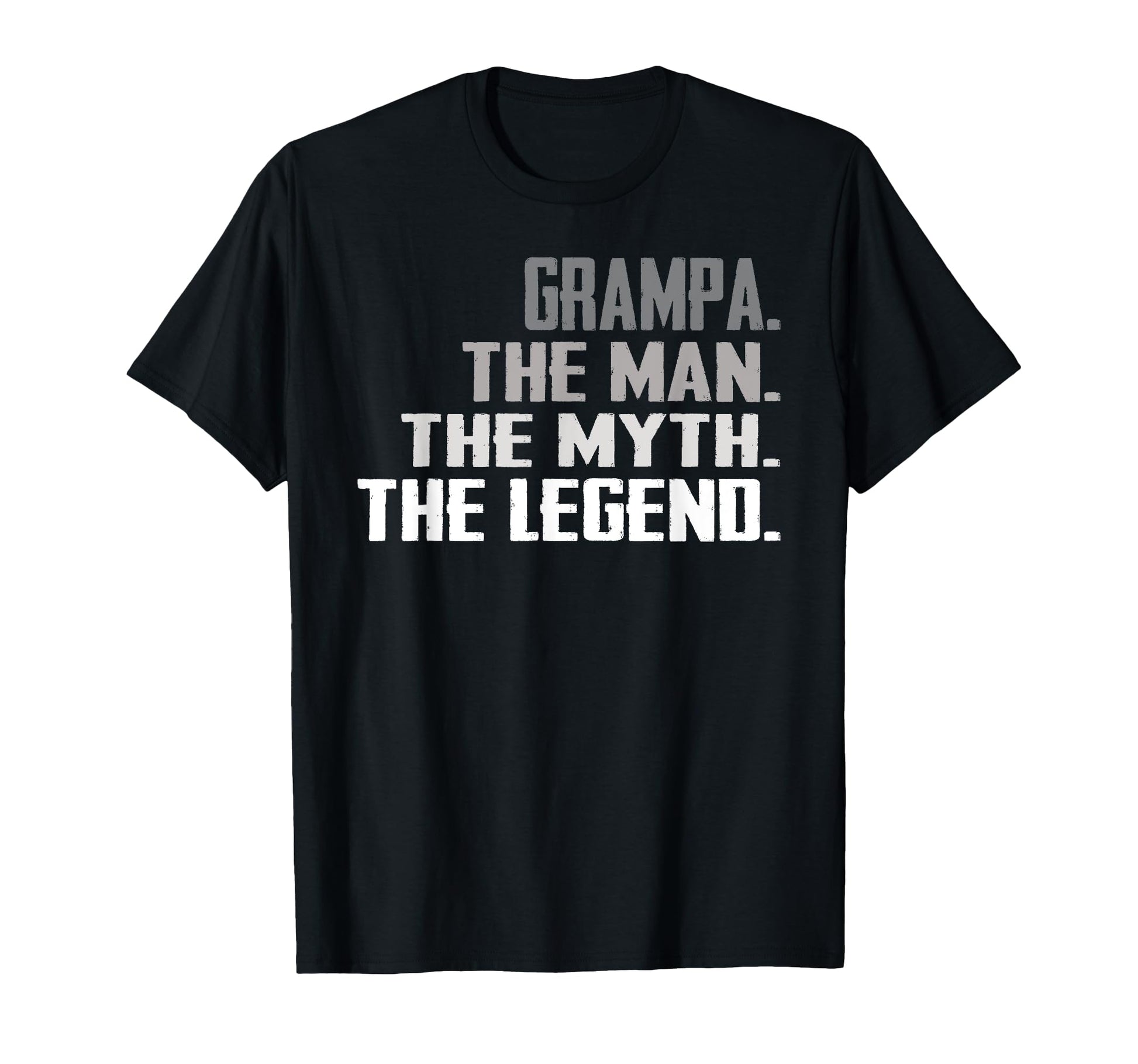 Grampa Myth Legend Father Day T-Shirt - Casual Everyday Wear for Adults - T-Shirt, Sweatshirt, Hoodie