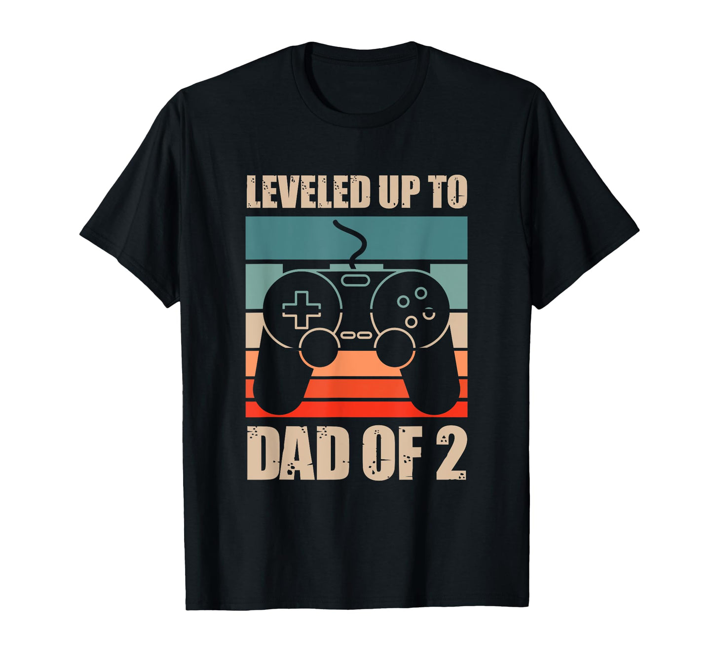 Leveled Up To Dad 2 Funny Gaming Dad T-Shirt - Novelty Apparel Unisex - T-Shirt, Sweatshirt, Hoodie