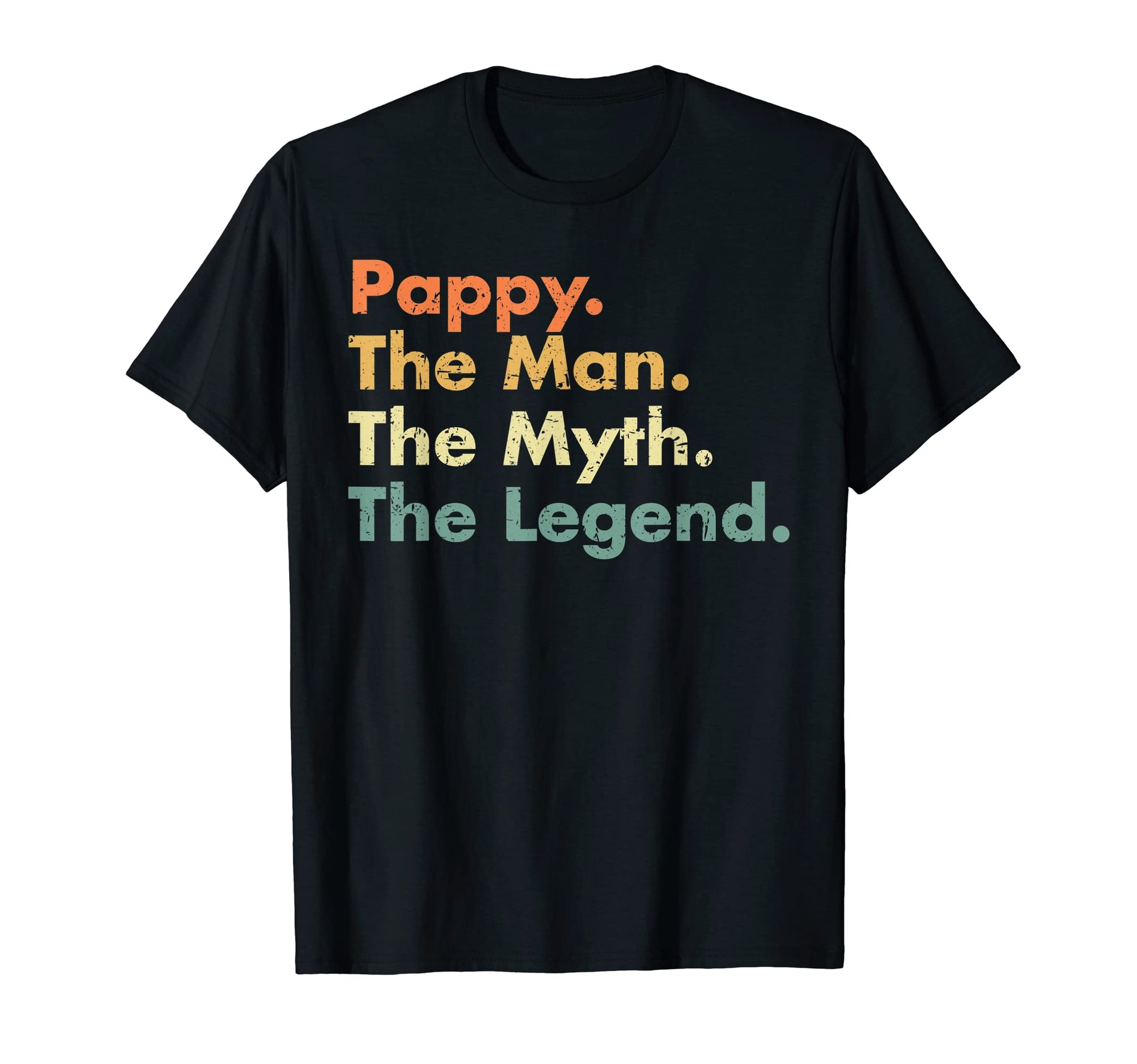 Pappy Myth Legend Father Dad T-Shirt - Casual Everyday Wear for Adults - T-Shirt, Sweatshirt, Hoodie