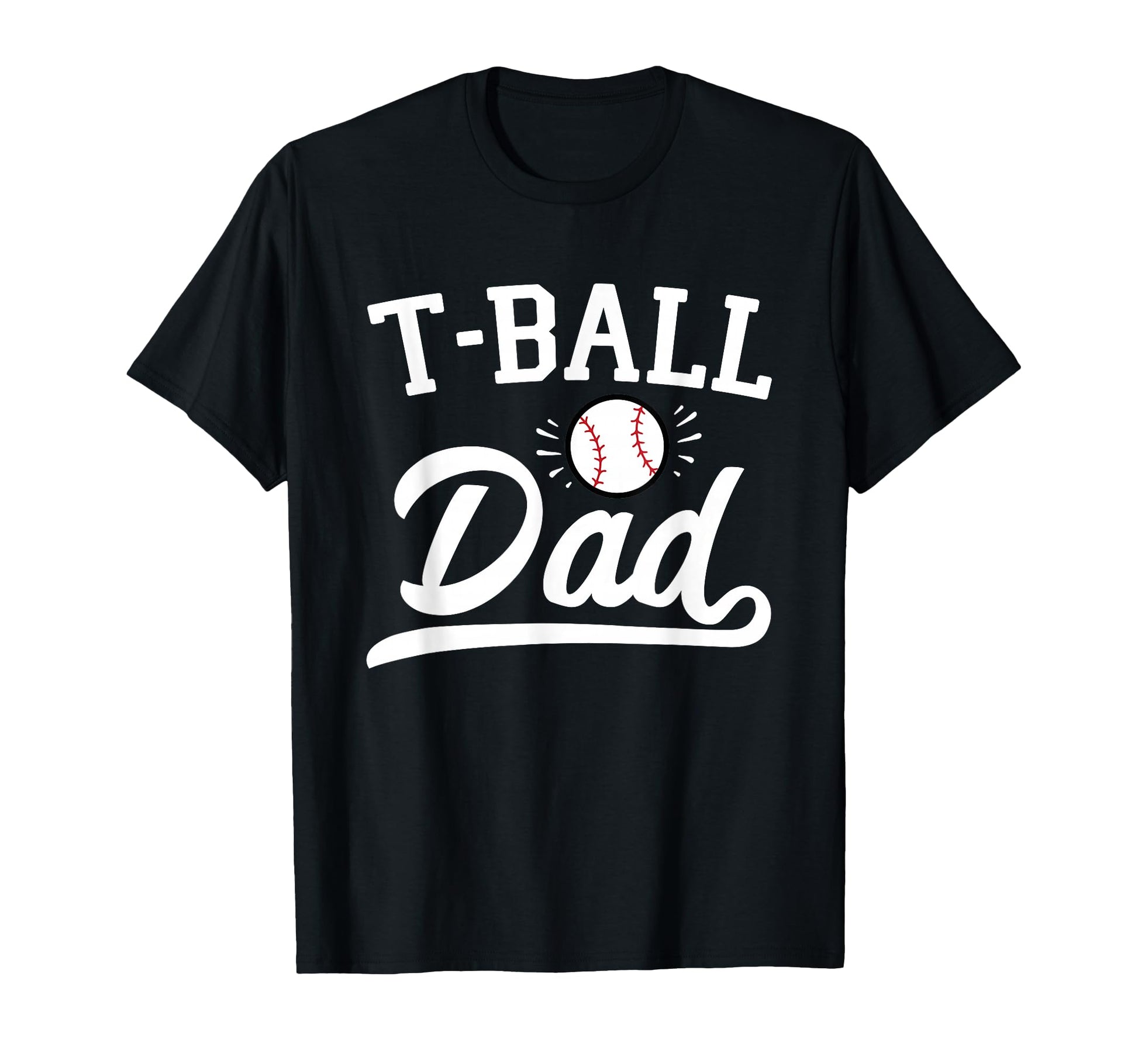 T Ball Dad Tball Parent Player Support T-Shirt - Fun Novelty Design Unisex - T-Shirt, Sweatshirt, Hoodie
