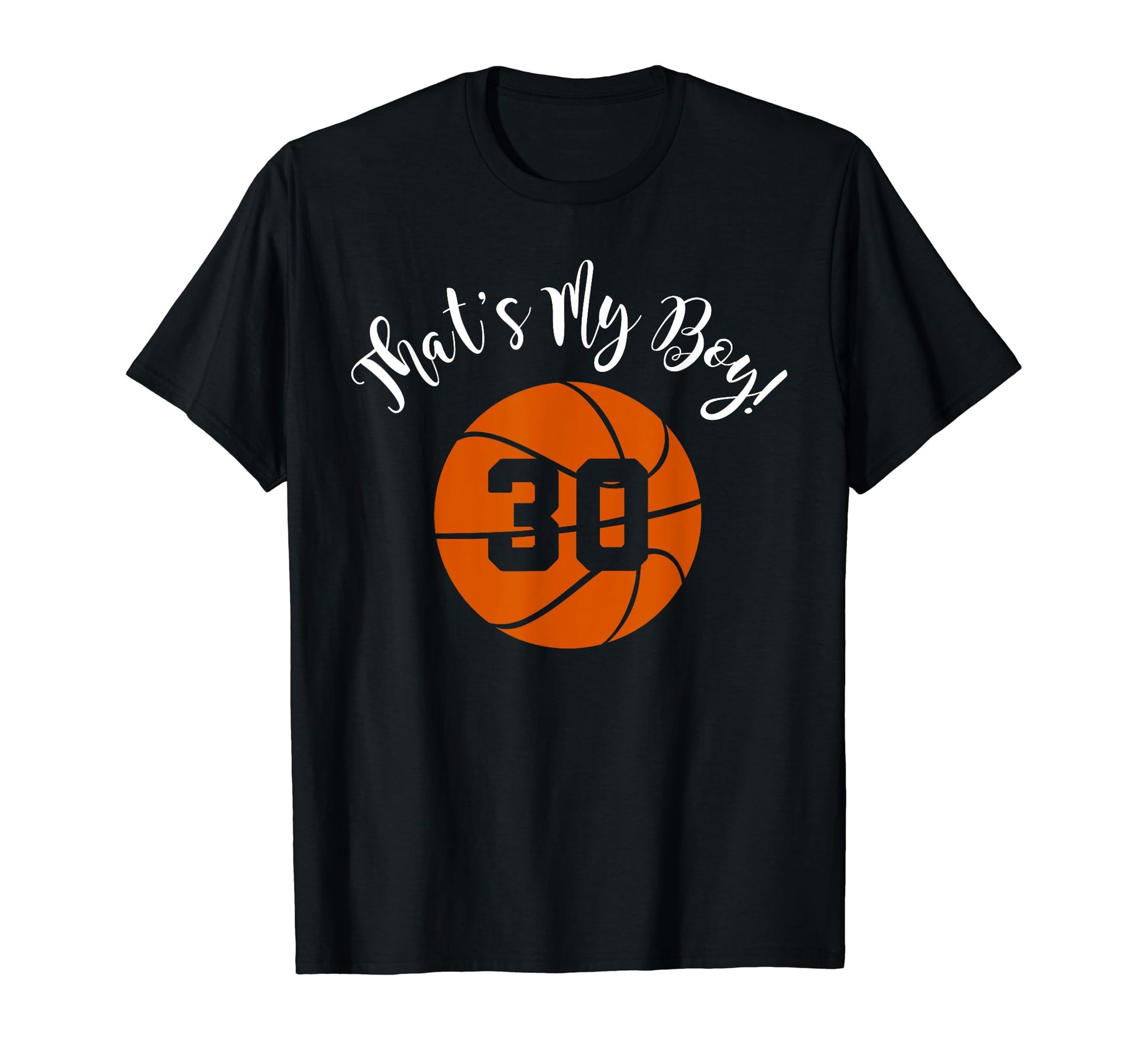 Thats My 30 Basketball Player Mom Or T-Shirt - Aesthetic Graphic Men Women - T-Shirt, Sweatshirt, Hoodie