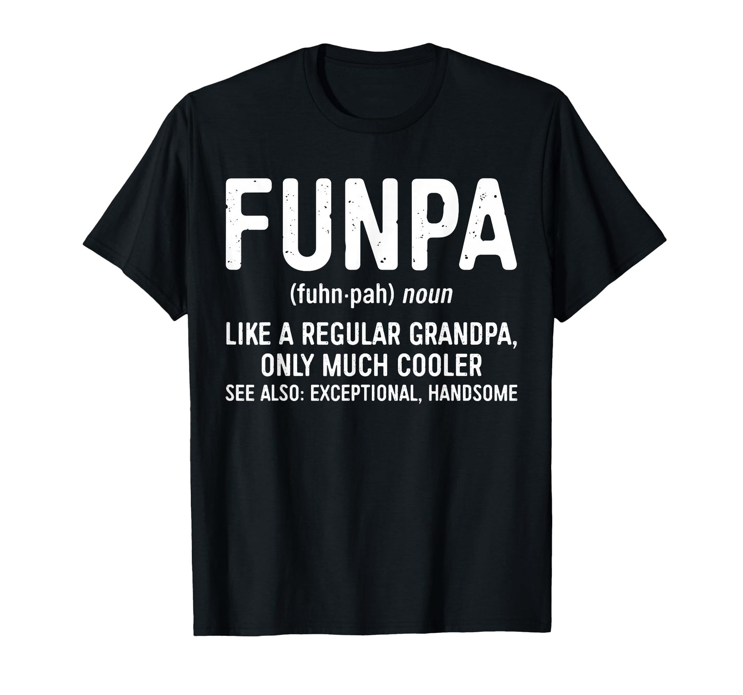 Funpa Definition Like Regular Grandpa T-Shirt - Fun Novelty Design Unisex - T-Shirt, Sweatshirt, Hoodie