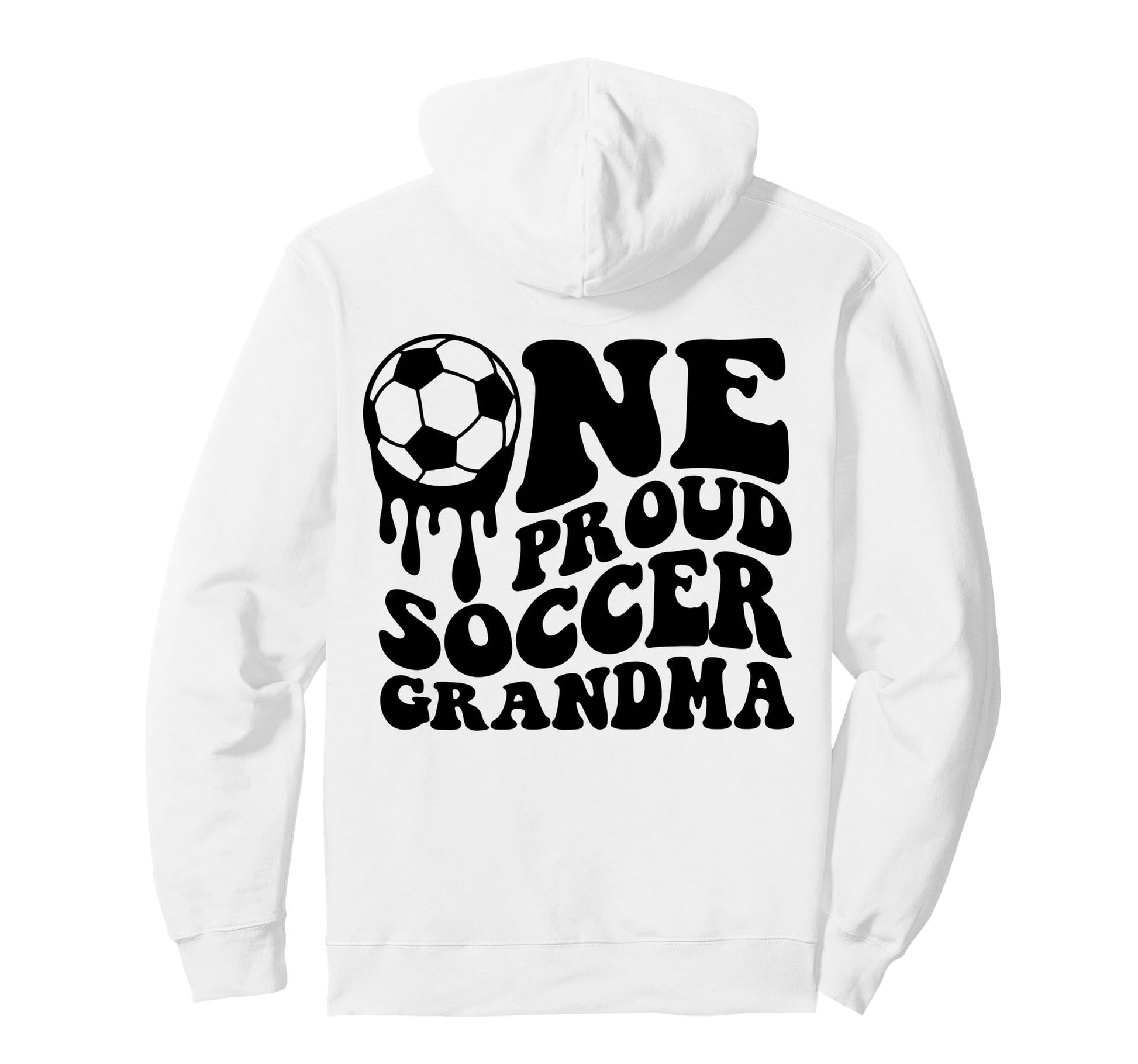 Proud Soccer Grandma Soccer Ball Drip Back Hoodie - Graphic Print Unisex - T-Shirt, Sweatshirt, Hoodie