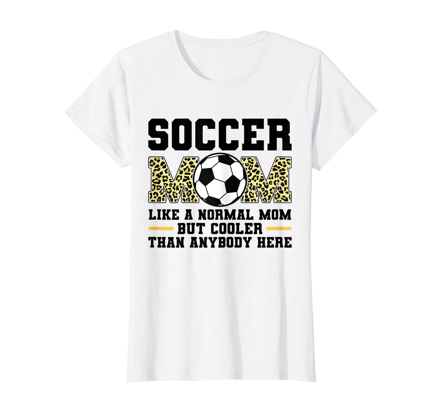 Soccer Mom Like Anormal Mom Sport T-Shirt - Novelty Apparel Men Women - T-Shirt, Sweatshirt, Hoodie