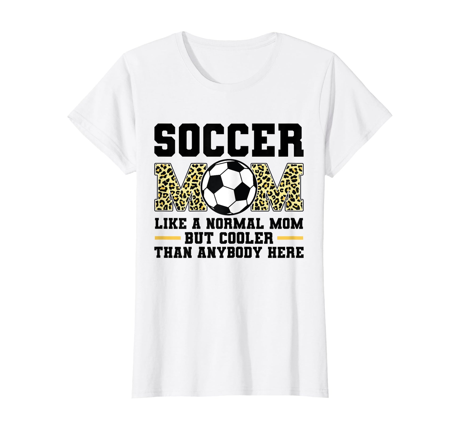 Soccer Mom Like Anormal Mom Sport T-Shirt - Novelty Apparel Men Women - T-Shirt, Sweatshirt, Hoodie