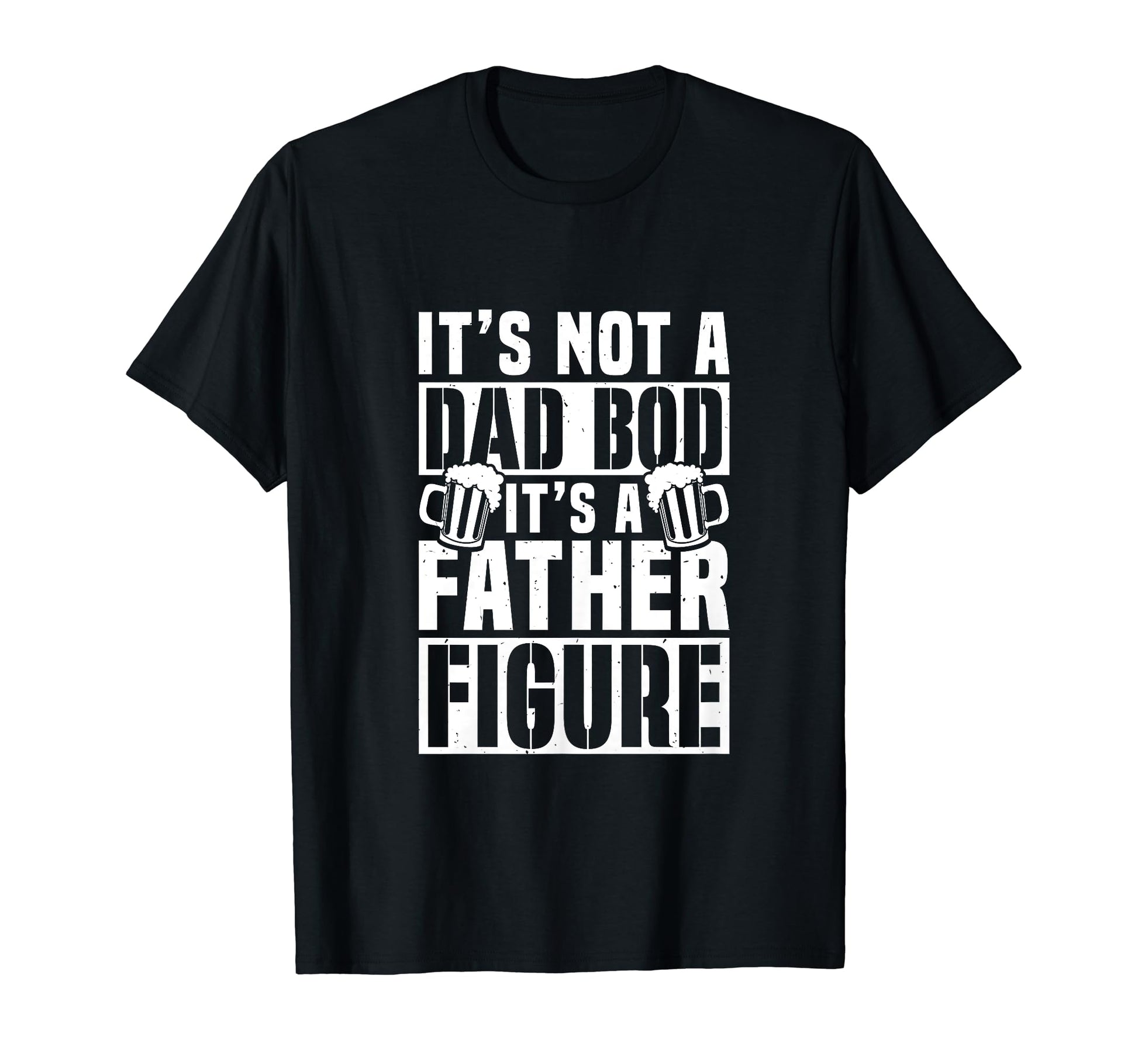 Dad Bod Father Figure Beer Dad Jokes T-Shirt - Unique Graphic Men Women - T-Shirt, Sweatshirt, Hoodie