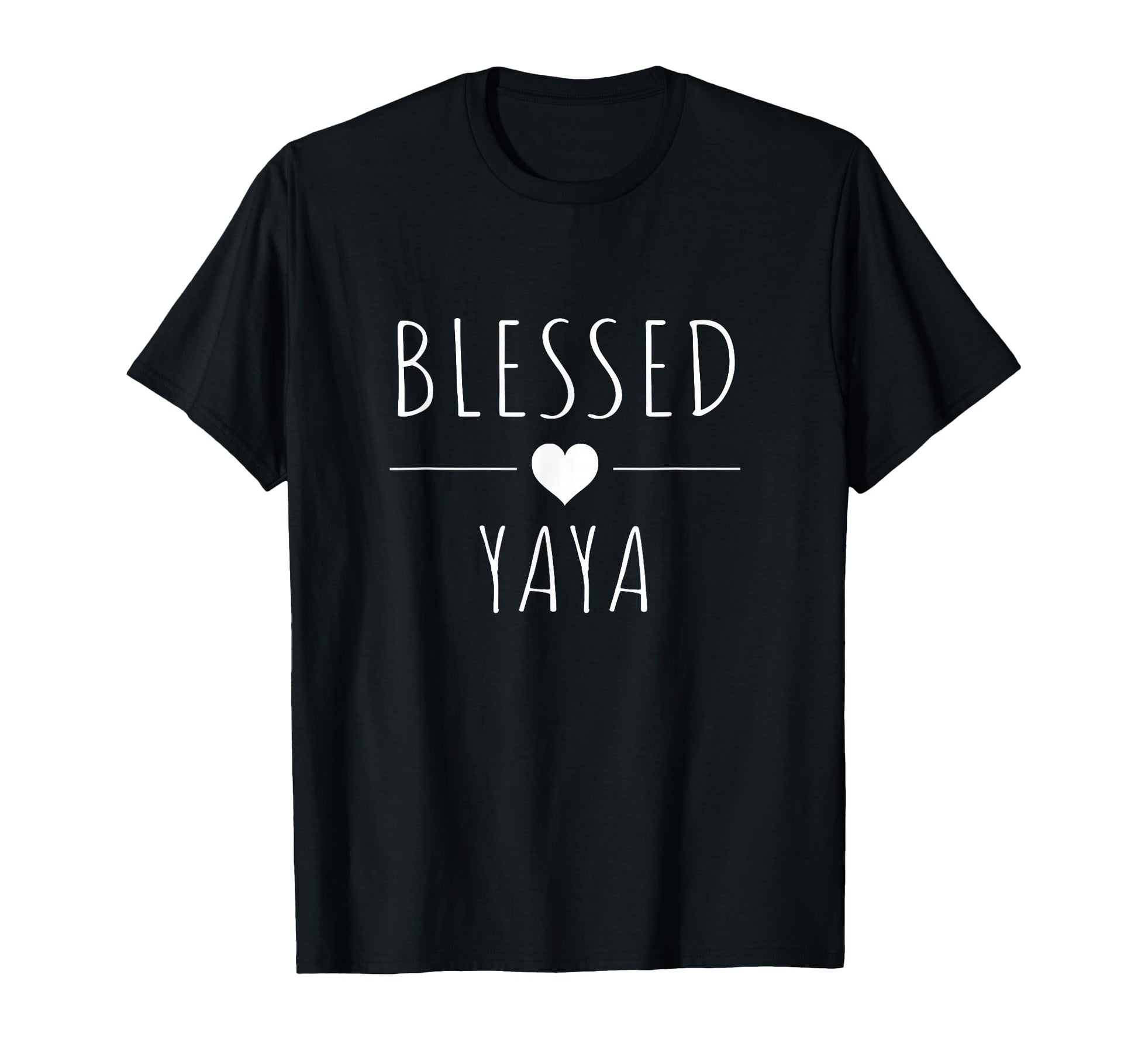 Blessed Yaya T-Shirt - Streetwear Style for Adults - T-Shirt, Sweatshirt, Hoodie