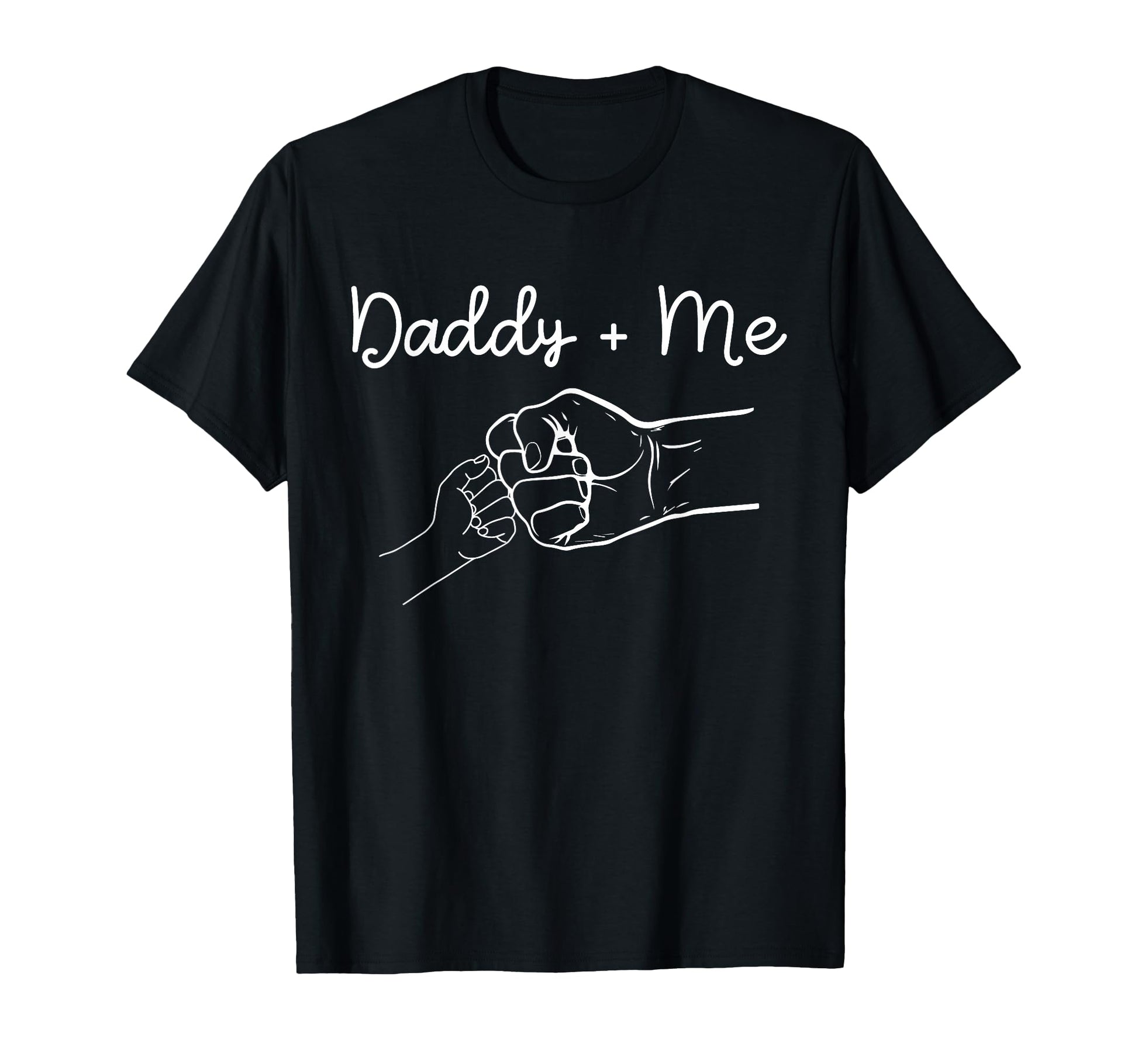 Daddy And Me Best Dad Ever Fist Bump T-Shirt - Casual Everyday Wear Unisex - T-Shirt, Sweatshirt, Hoodie
