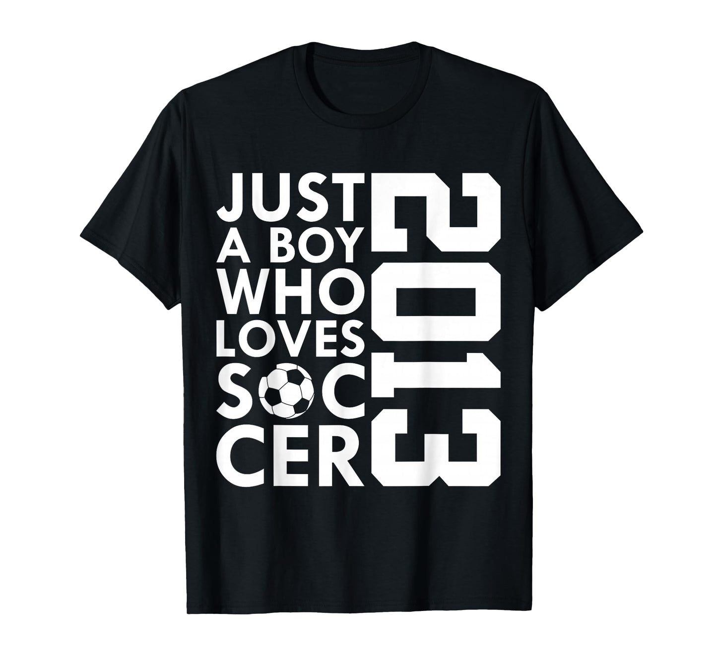 2013 Just Who Loves Soccer 13Th Birthday T-Shirt - Graphic Print for Adults - T-Shirt, Sweatshirt, Hoodie