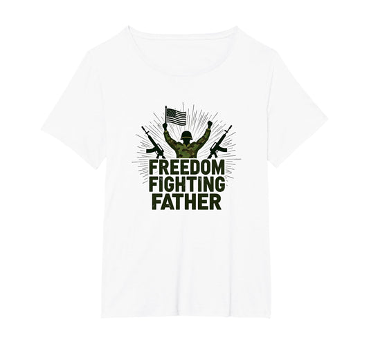 Army Dad Freedom Fighting Father T-Shirt - Aesthetic Graphic for Adults - T-Shirt, Sweatshirt, Hoodie