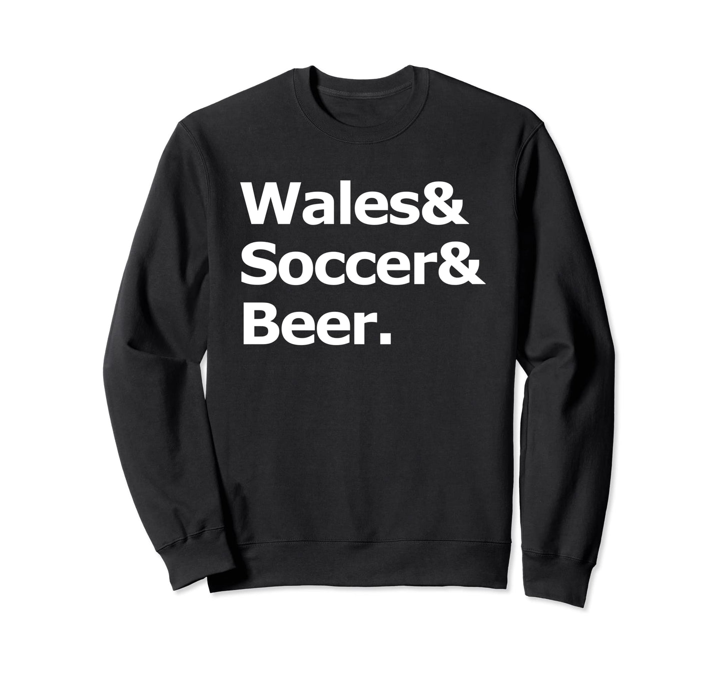 Wales Soccer Beer Football Welsh Sweatshirt - Minimalist Print Men Women - T-Shirt, Sweatshirt, Hoodie
